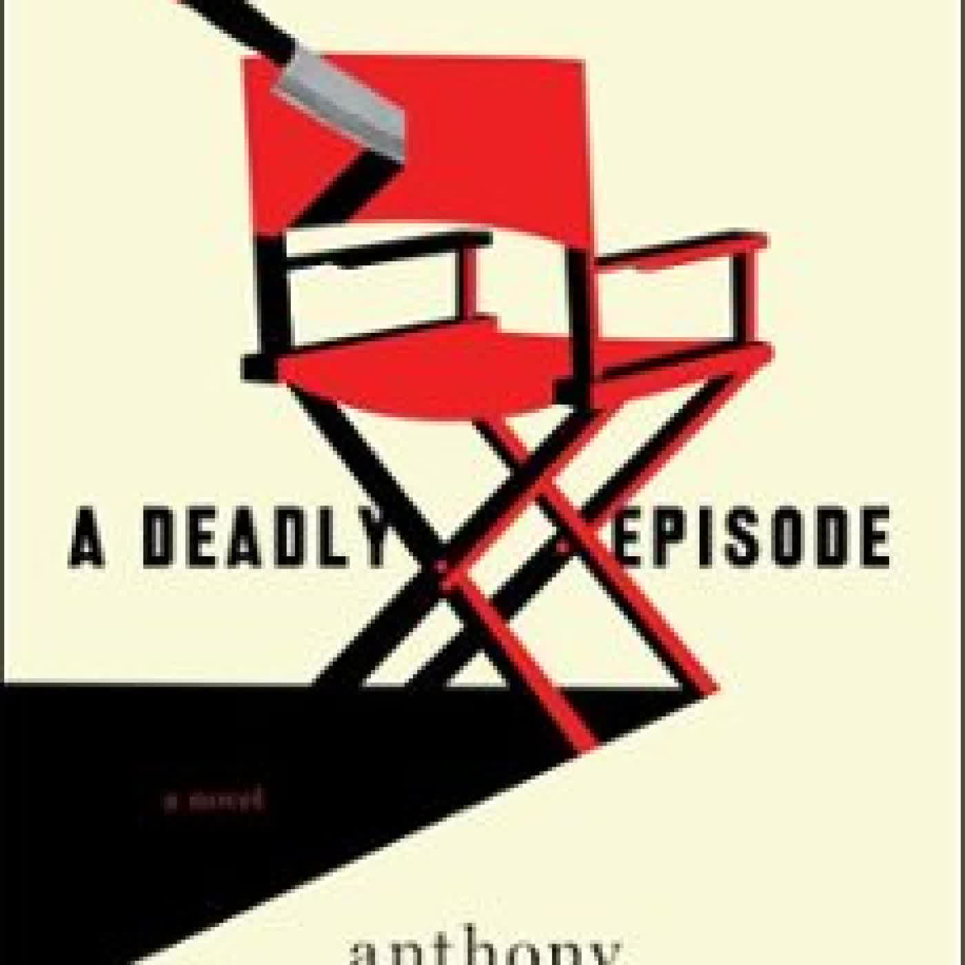 A DEADLY EPISODE Anthony Horowitz