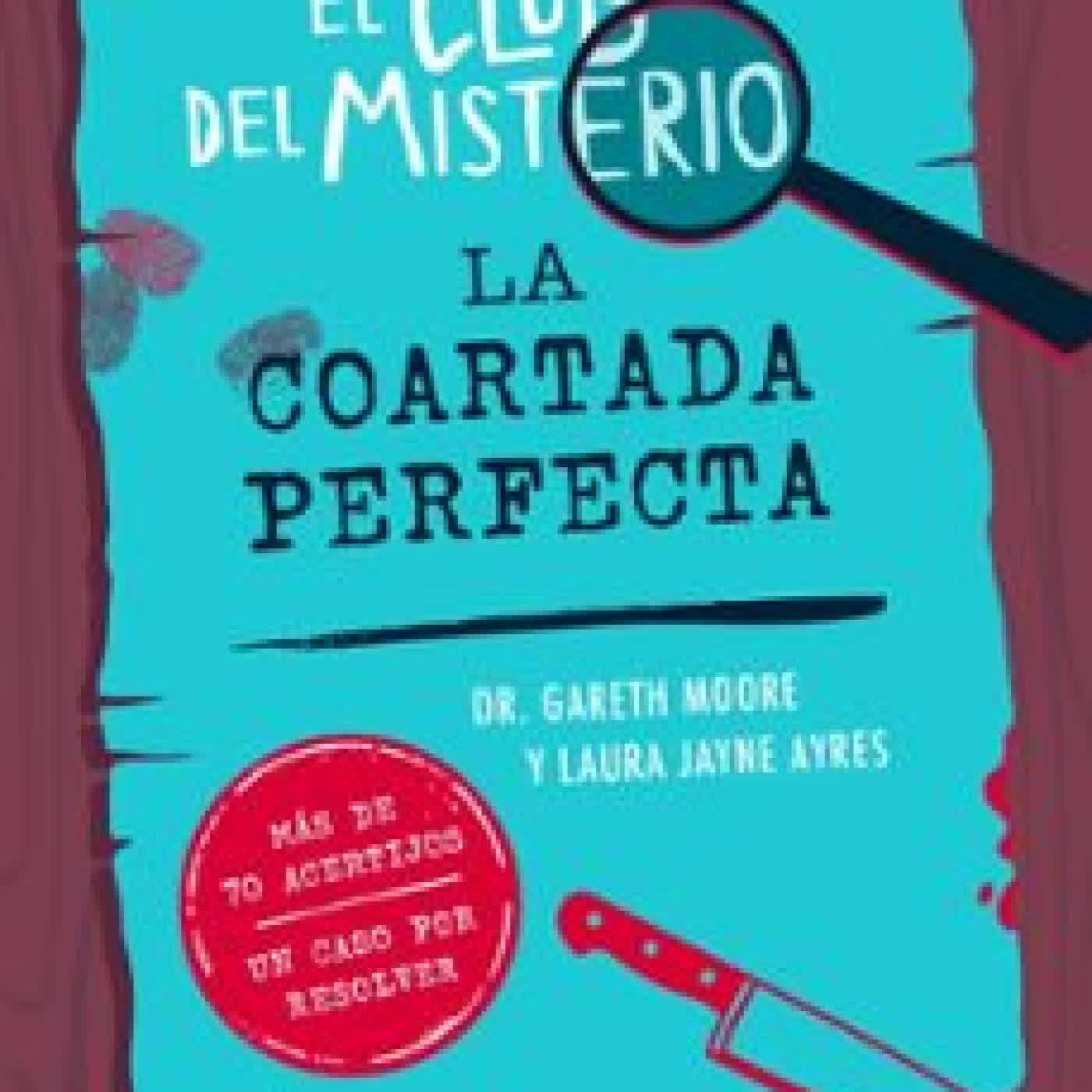 CLUB DEL MISTERIO 2 - LA COARTADA PERFECTA Dr. Gareth Moore