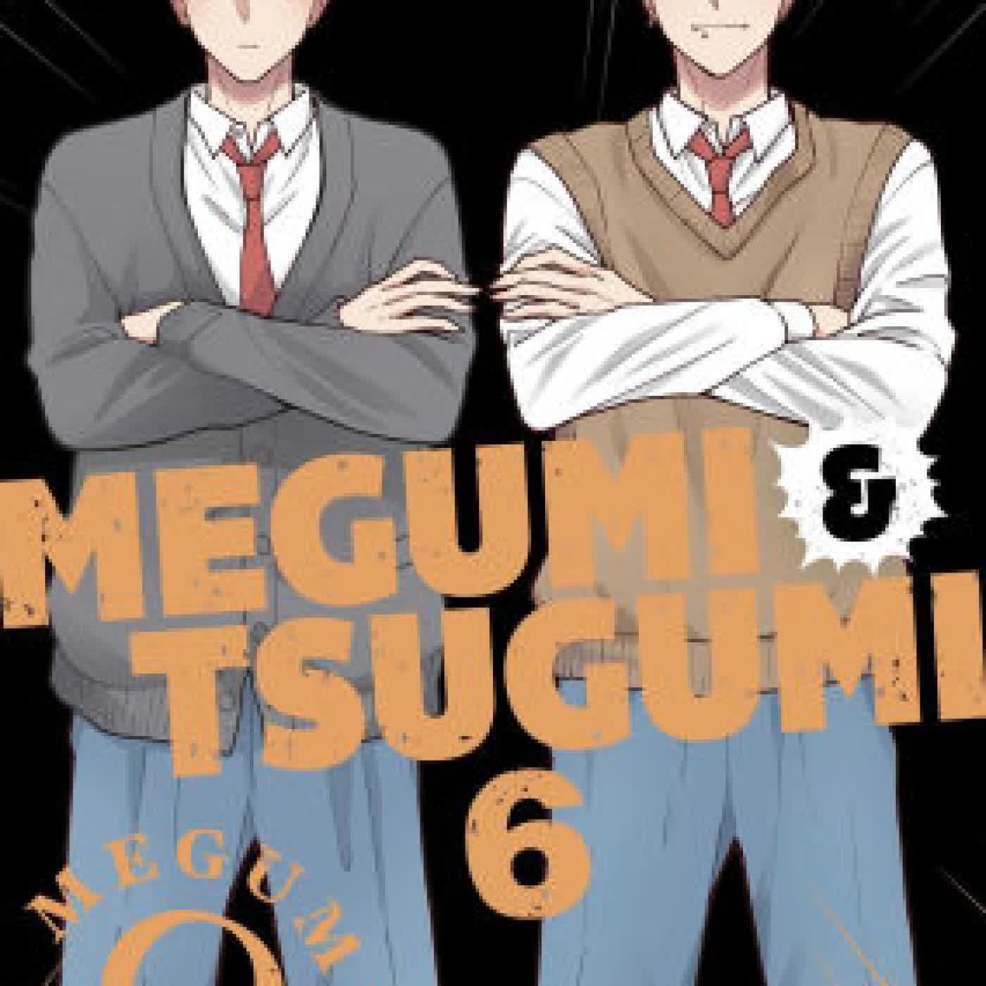 Read online: Megumi & Tsugumi, Vol. 6 by Mitsuru Si