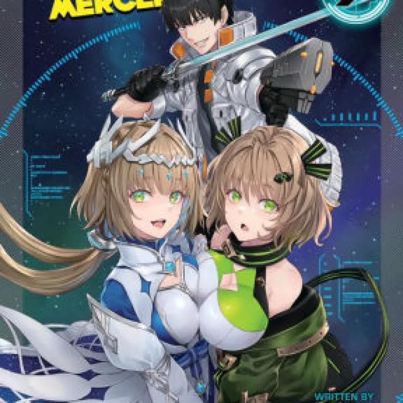 Read online: Reborn as a Space Mercenary: I Woke Up Piloting the Strongest Starship! (Light Novel) Vol. 7 by Ryuto, Shuinichi Matsui, Tetsuhiro Nabeshima