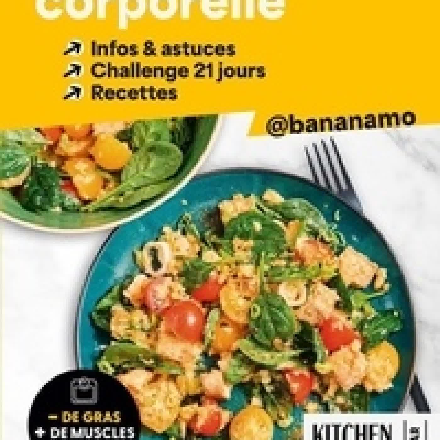 {téléchargement} La recomposition corporelle. Infos & astuces, challenge 21 jours, recettes