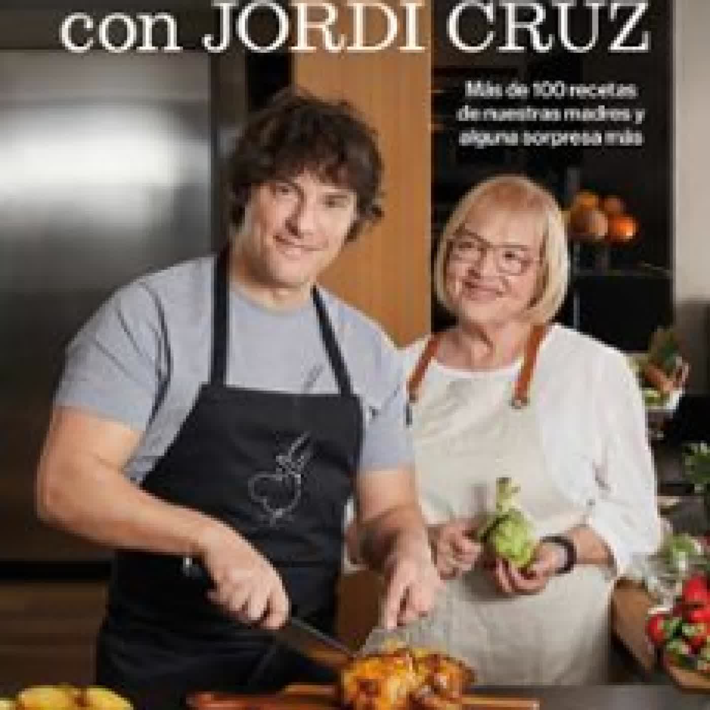 COCINA EN CASA CON JORDI CRUZ JORDI CRUZ
