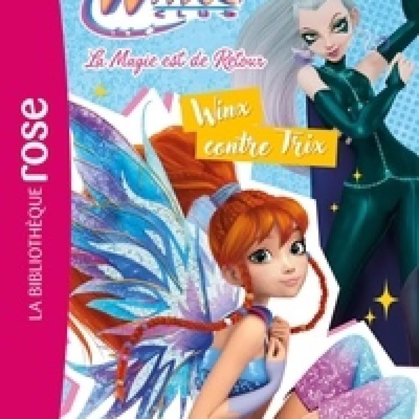 Lire en ligne : Winx Club - La magie est de retour Tome 3Winx contre Trix