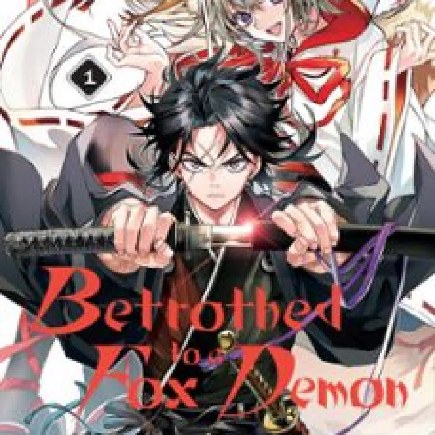 BETROTHED TO A FOX DEMON 01 ANJU HINO