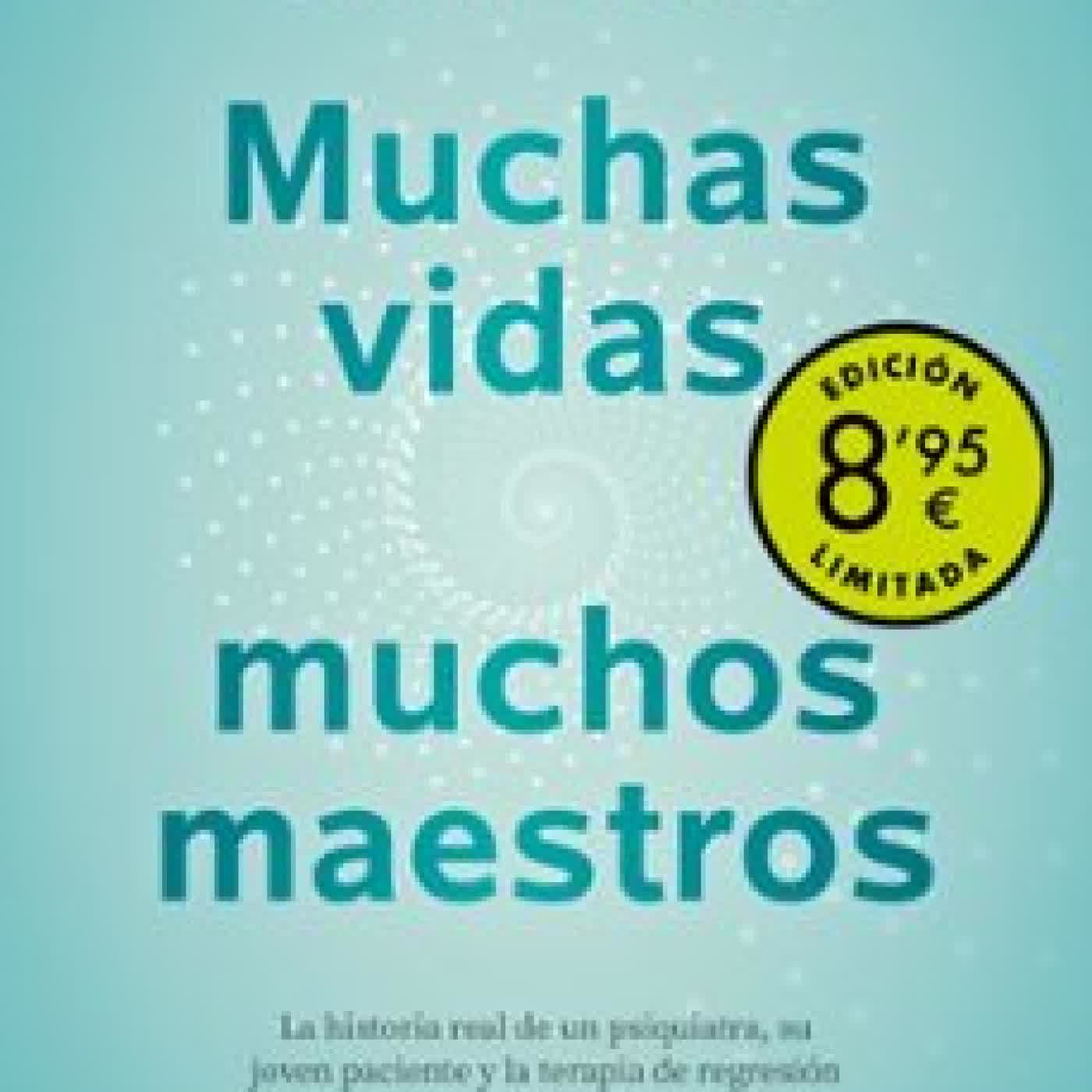 MUCHAS VIDAS, MUCHOS MAESTROS (CAMPAÑA DE VERANO EDICIÓN LIMITAD A) Brian Weiss