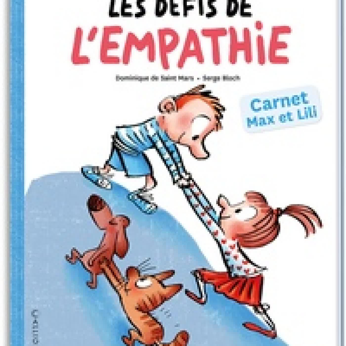 Télécharger Pdf Les défis de l'empathie - Carnet Max et Lili