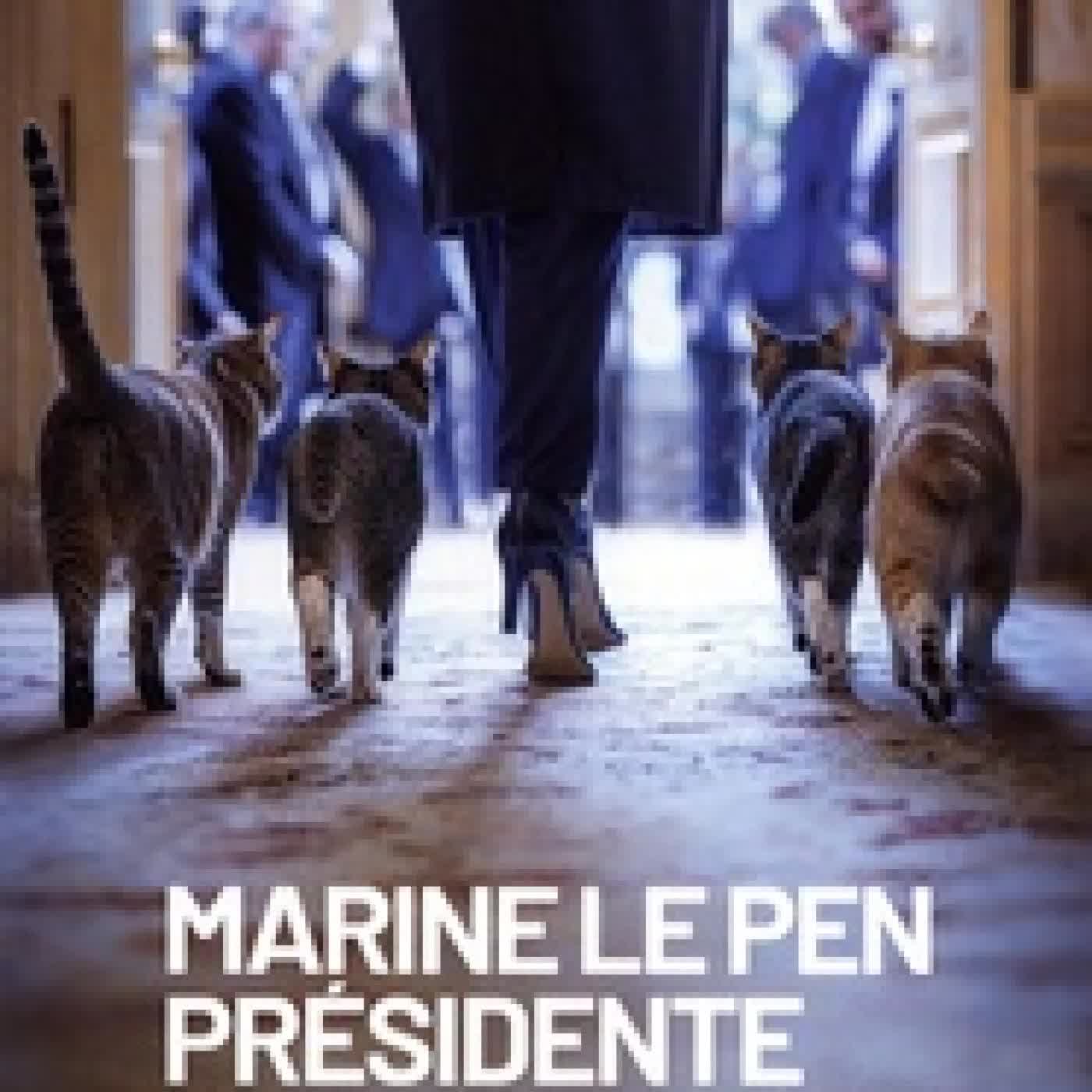 {téléchargement} Marine Le Pen présidente - Dystopie politique 2026-2029