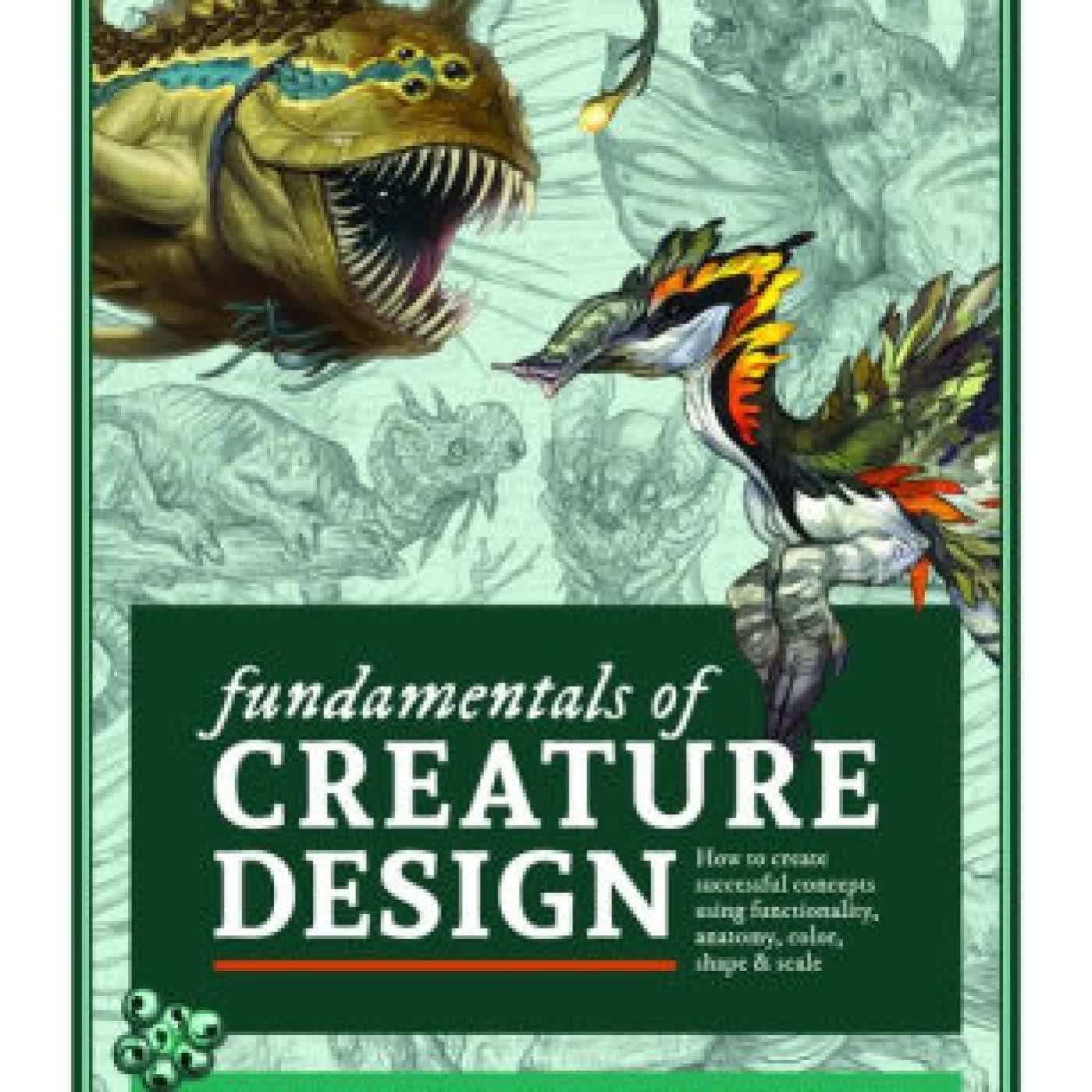 Fundamentals of Creature Design: How to Create Successful Concepts Using Functionality, Anatomy, Color, Shape & Scale by 3dtotal Publishing on Iphone New Format