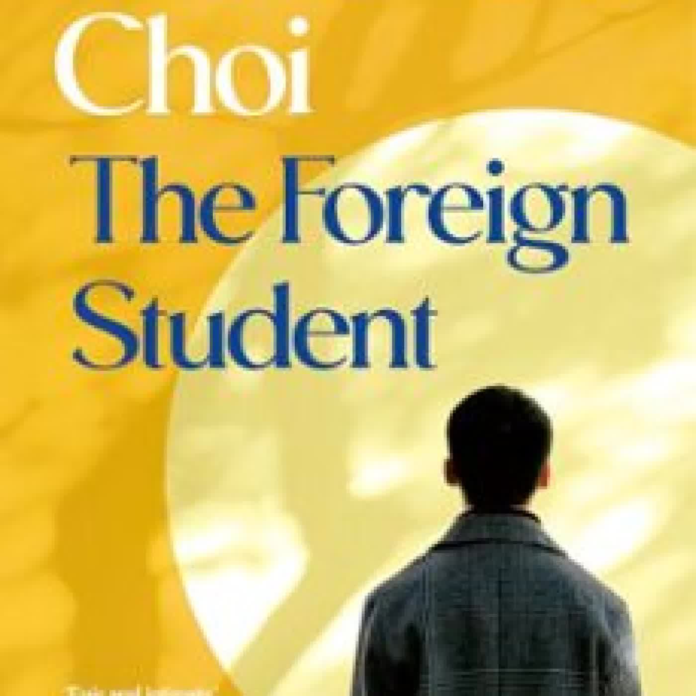 THE FOREIGN STUDENT SUSAN CHOI