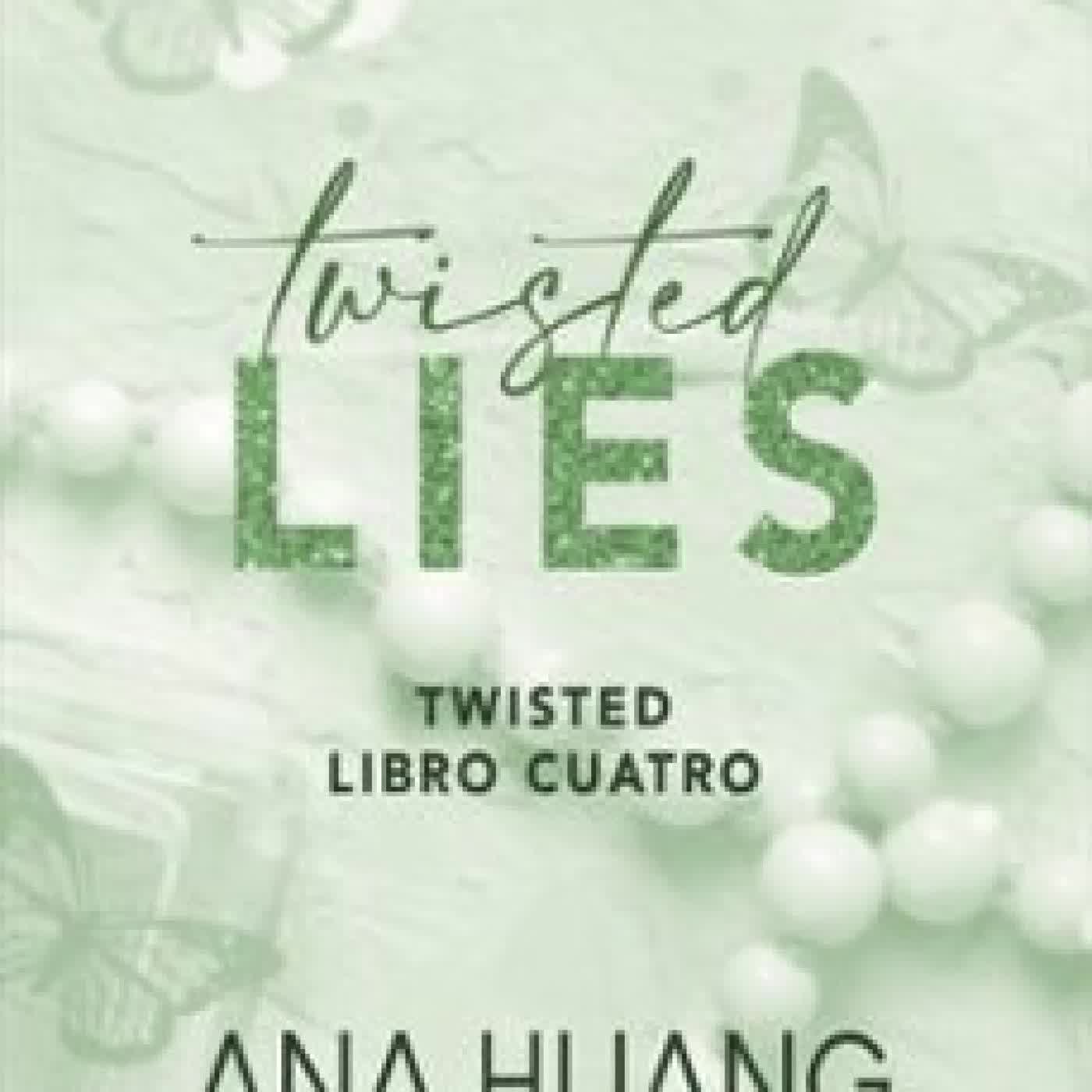 TWISTED LIES (SERIE TWISTED, 4) Ana Huang