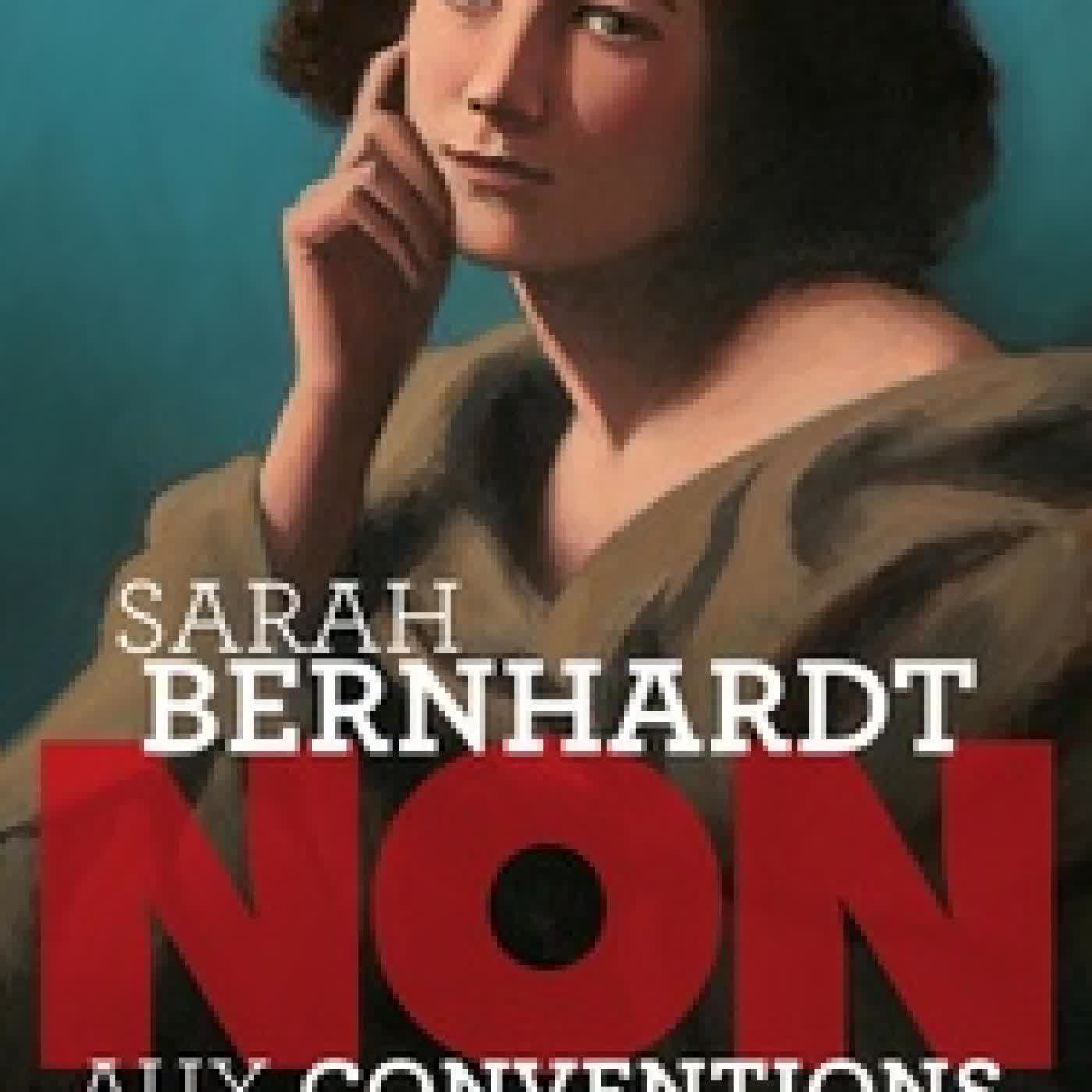 Lire en ligne : Non aux conventions - Sarah Bernhardt