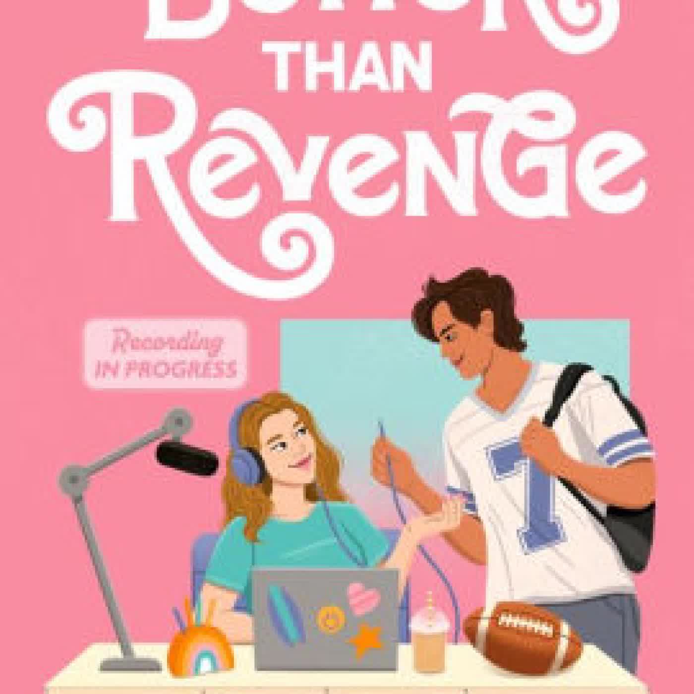 Read online: Better Than Revenge by Kasie West