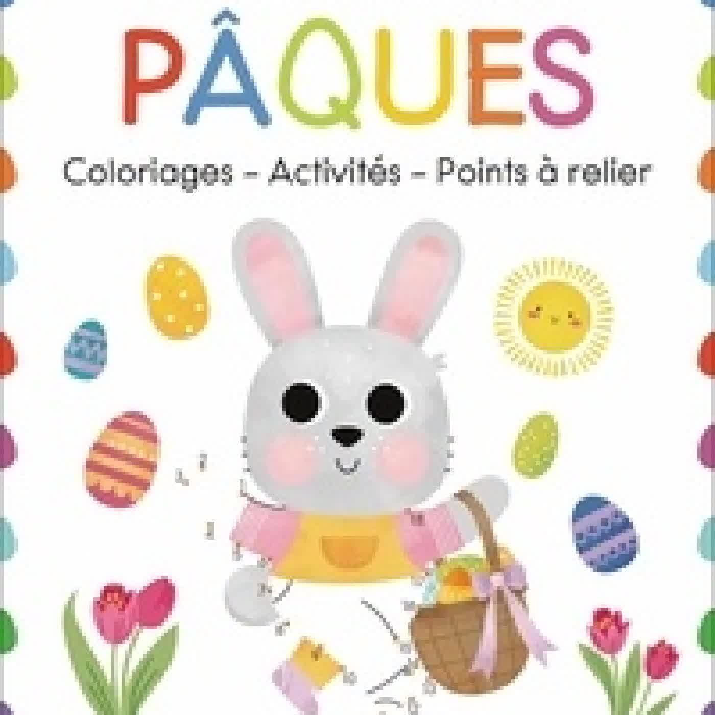 Télécharger Pdf Mon premier cahier de Pâques. Coloriages - Activités - Points à relier