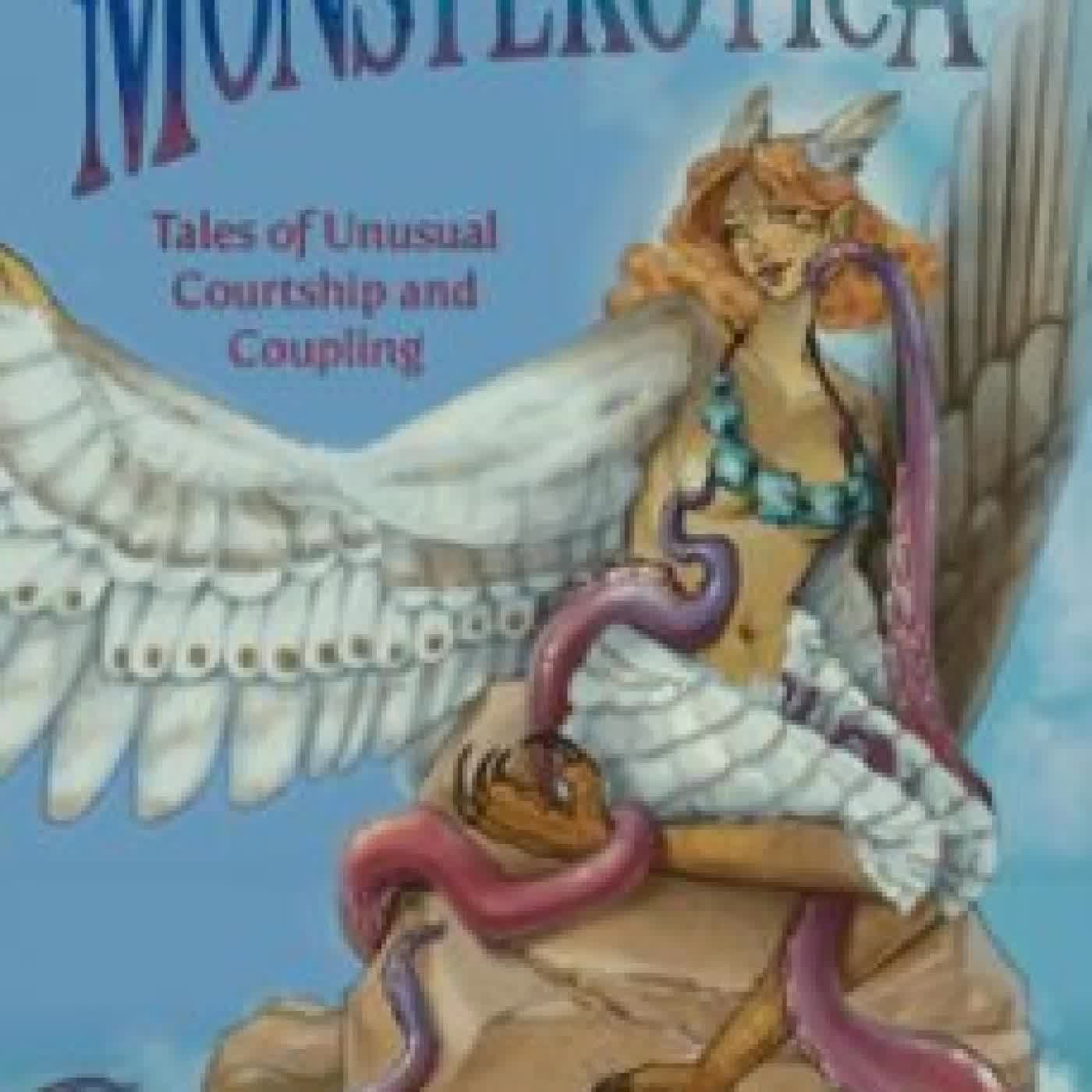 MONSTEROTICA: TALES OF UNUSUAL COURTSHIP AND COUPLING NINA WATERS (EDITOR), JAYE ANDERSON, KATIA ANYWAY