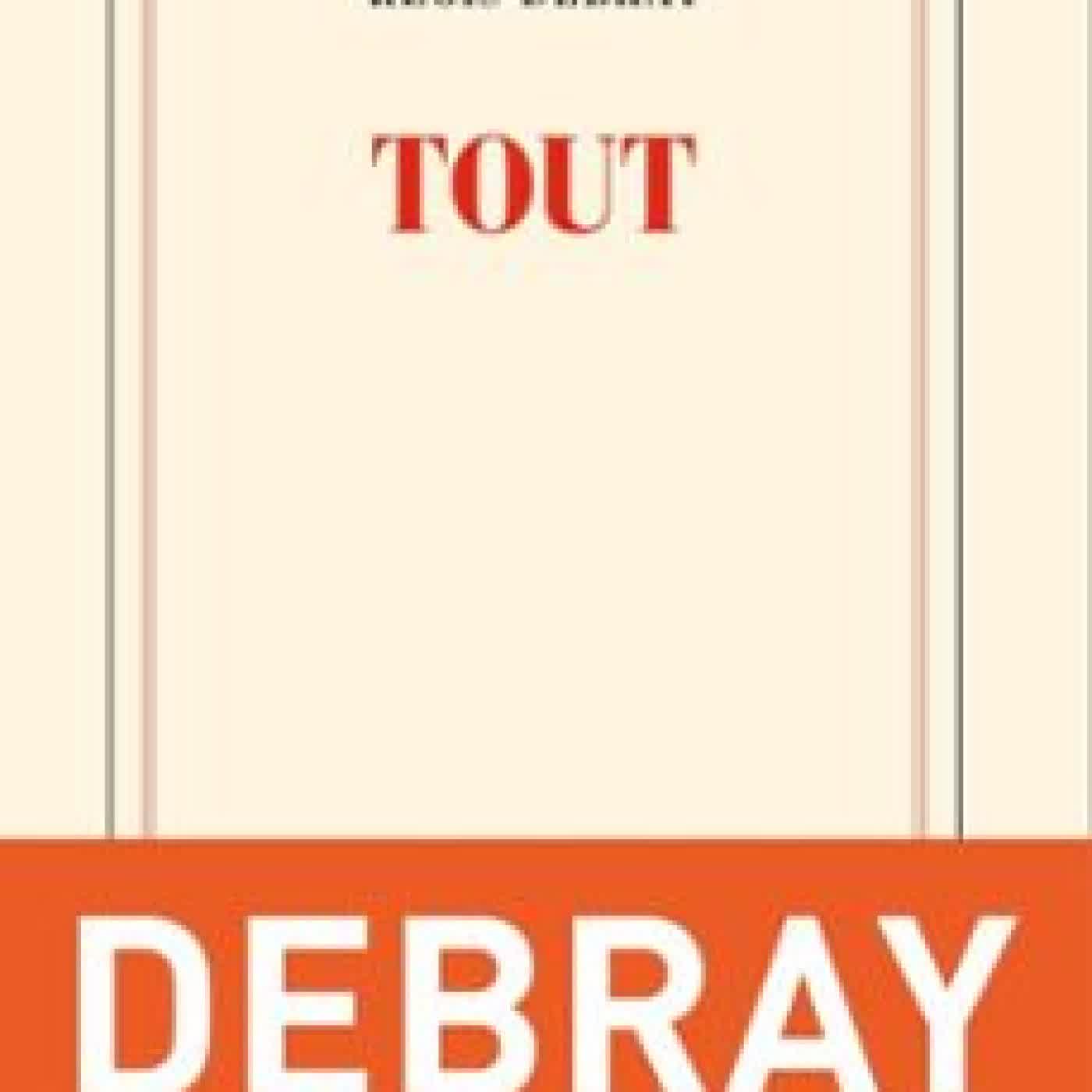 TOUT Régis Debray