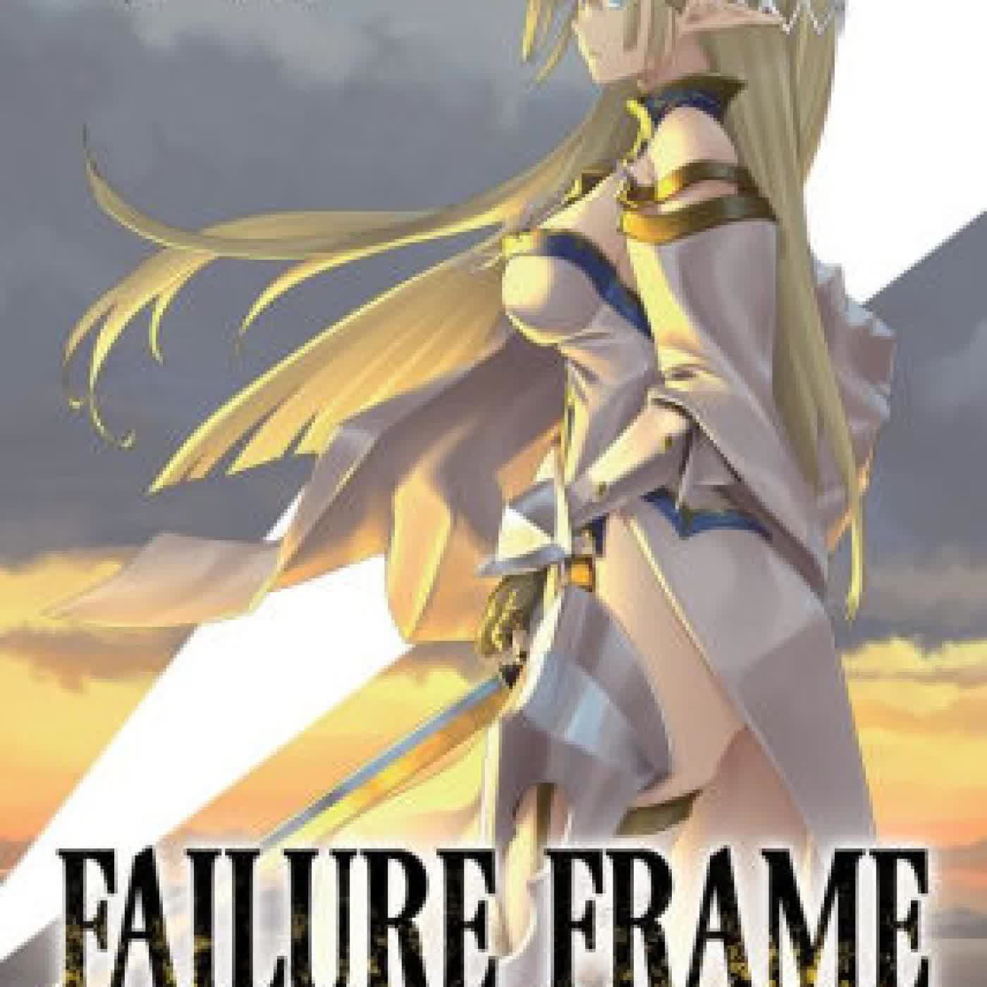 Read online: Failure Frame: I Became the Strongest and Annihilated Everything With Low-Level Spells (Light Novel) Vol. 8 by Kaoru Shinozaki, KWKM