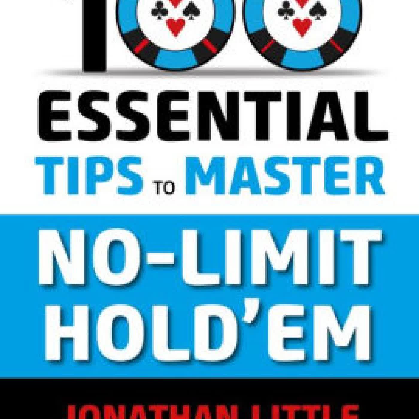 100 Essential Tips to Master No-Limit Hold'em by Jonathan Little on Iphone New Format