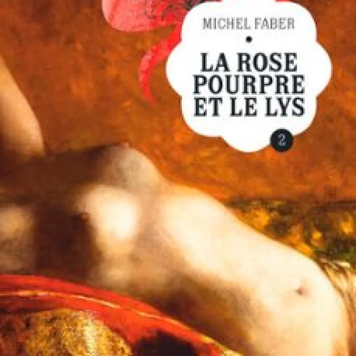 LA ROSE POURPRE ET LE LYS (TOME 2) Michel Faber