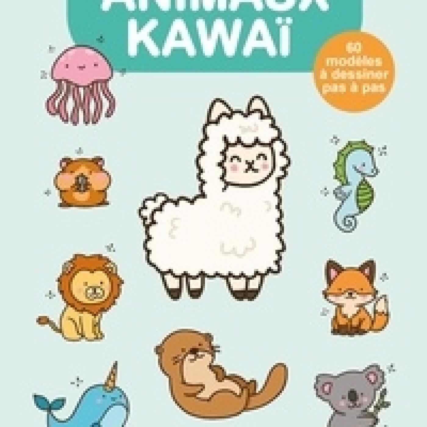 Lire en ligne : Animaux kawaï. 60 modèles à dessiner pas à pas
