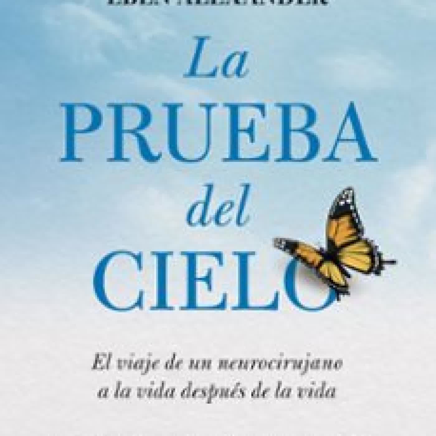 LA PRUEBA DEL CIELO Eben Alexander