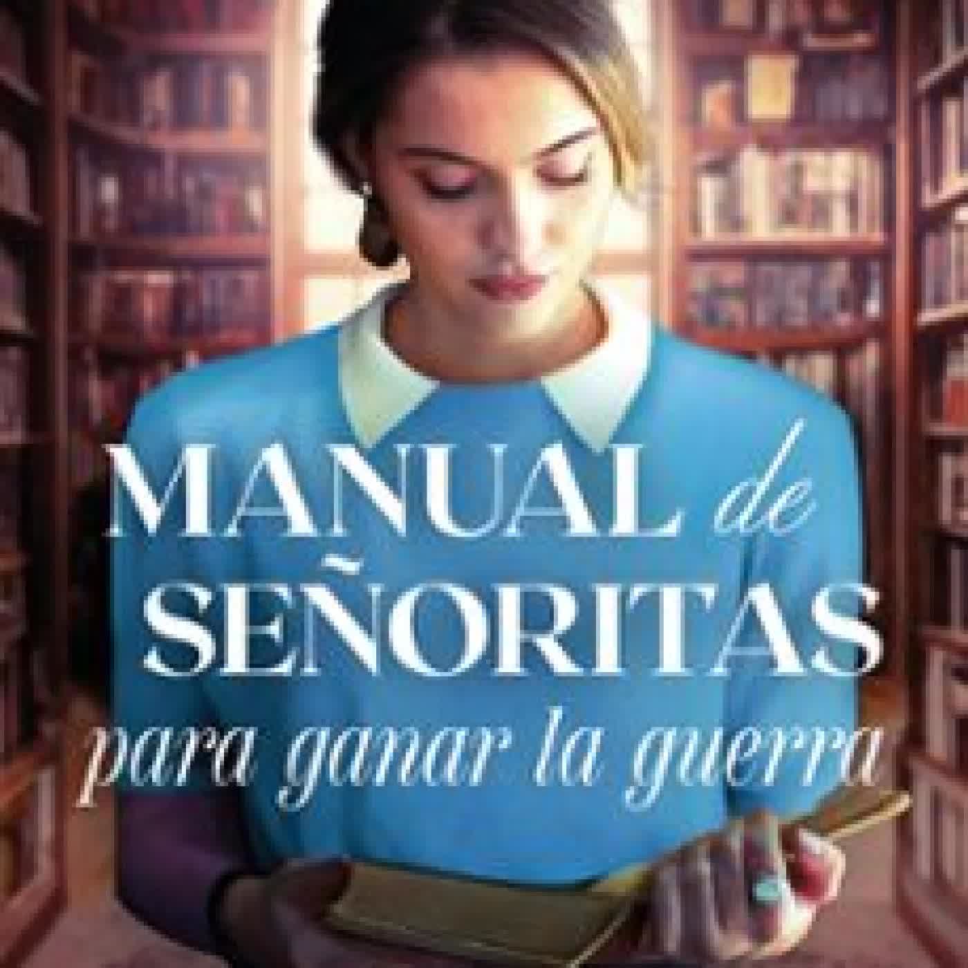 MANUAL DE SEÑORITAS PARA GANAR LA GUERRA ANNIE LYONS