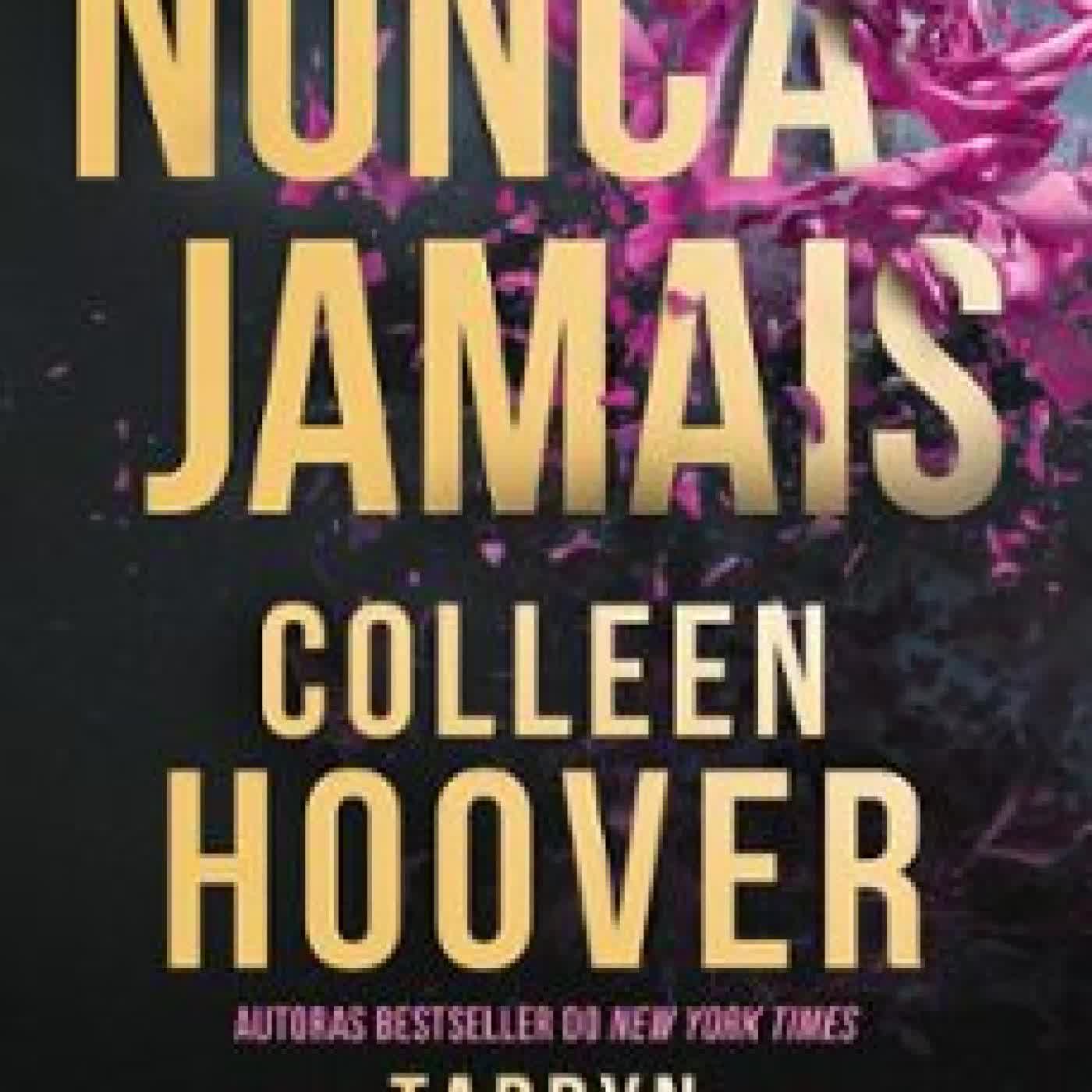 NUNCA JAMAIS (edición en portugués) COLLEEN HOOVER, TARRYN FISHER