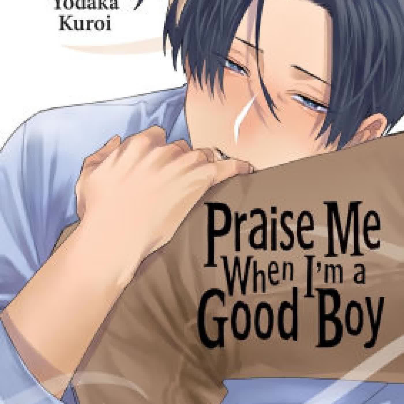 Praise Me When I'm a Good Boy by Yodaka Kuroi, Emma Schumacker on Iphone New Format