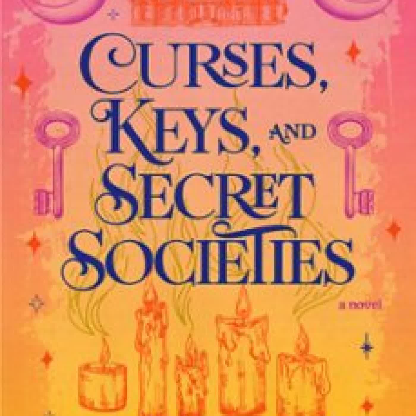 CURSES, KEYS, AND SECRET SOCIETIES BREANNE RANDALL
