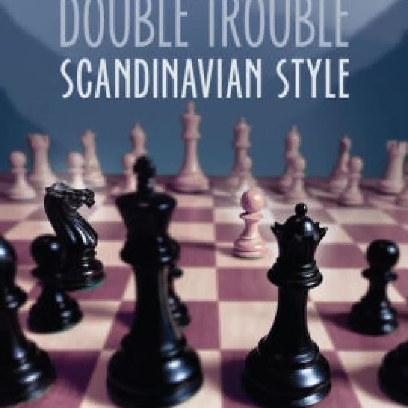 Double Trouble Scandinavian Style: Two Repertoires for Black by Marek Soszynski, Al Lawrence on Iphone New Format
