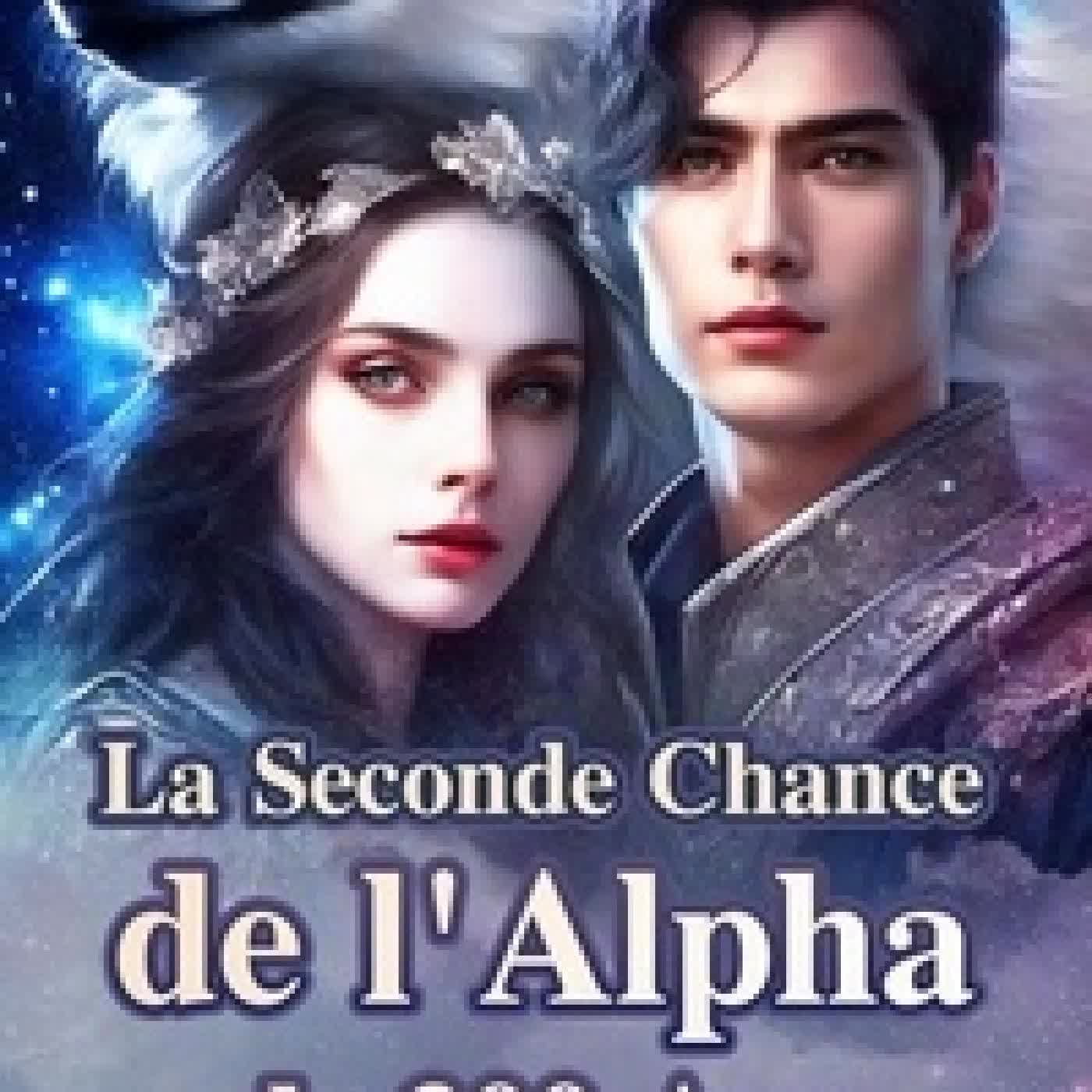 {téléchargement} La Seconde Chance de l'Alpha de 300 Ans