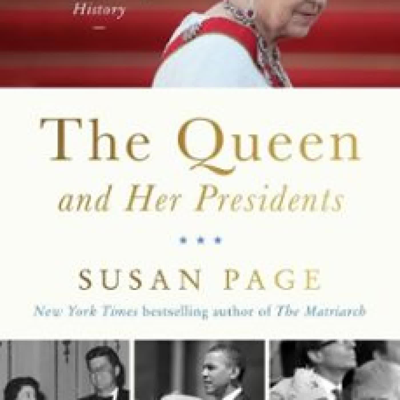 THE QUEEN AND HER PRESIDENTS SUSAN PAGE