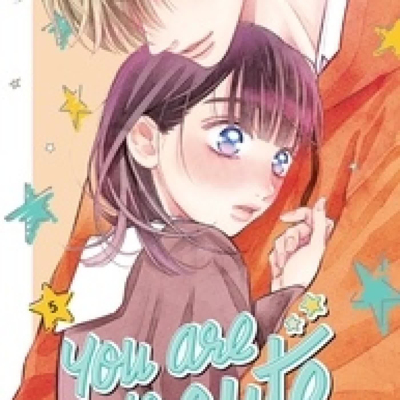 Télécharger Pdf You Are So Cute Tome 5