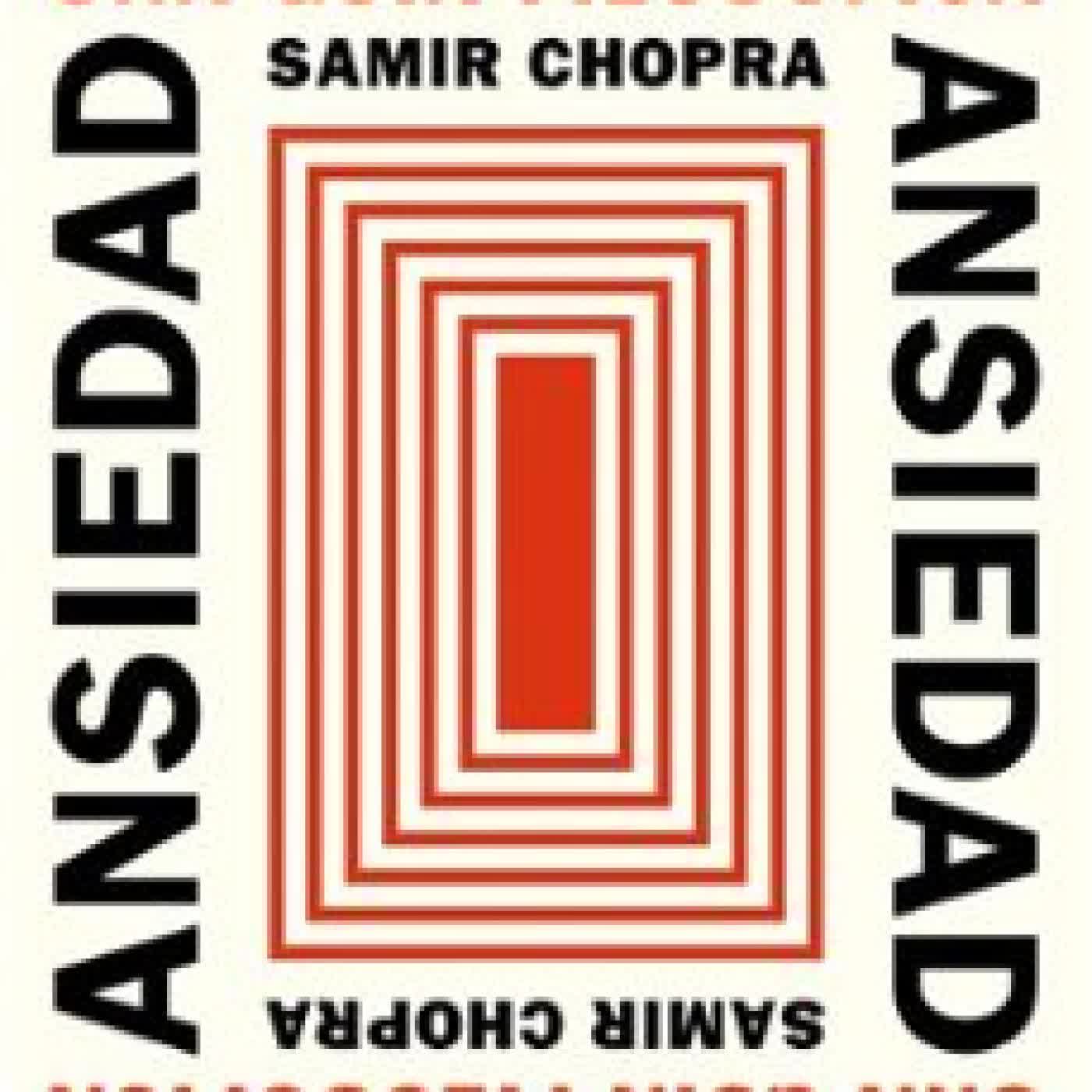 ANSIEDAD SAMIR CHOPRA
