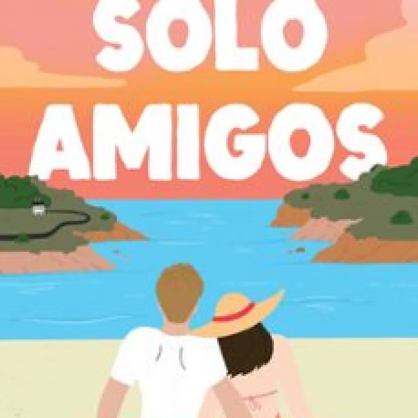 SOLO AMIGOS (JUST FRIENDS) Haley Pham