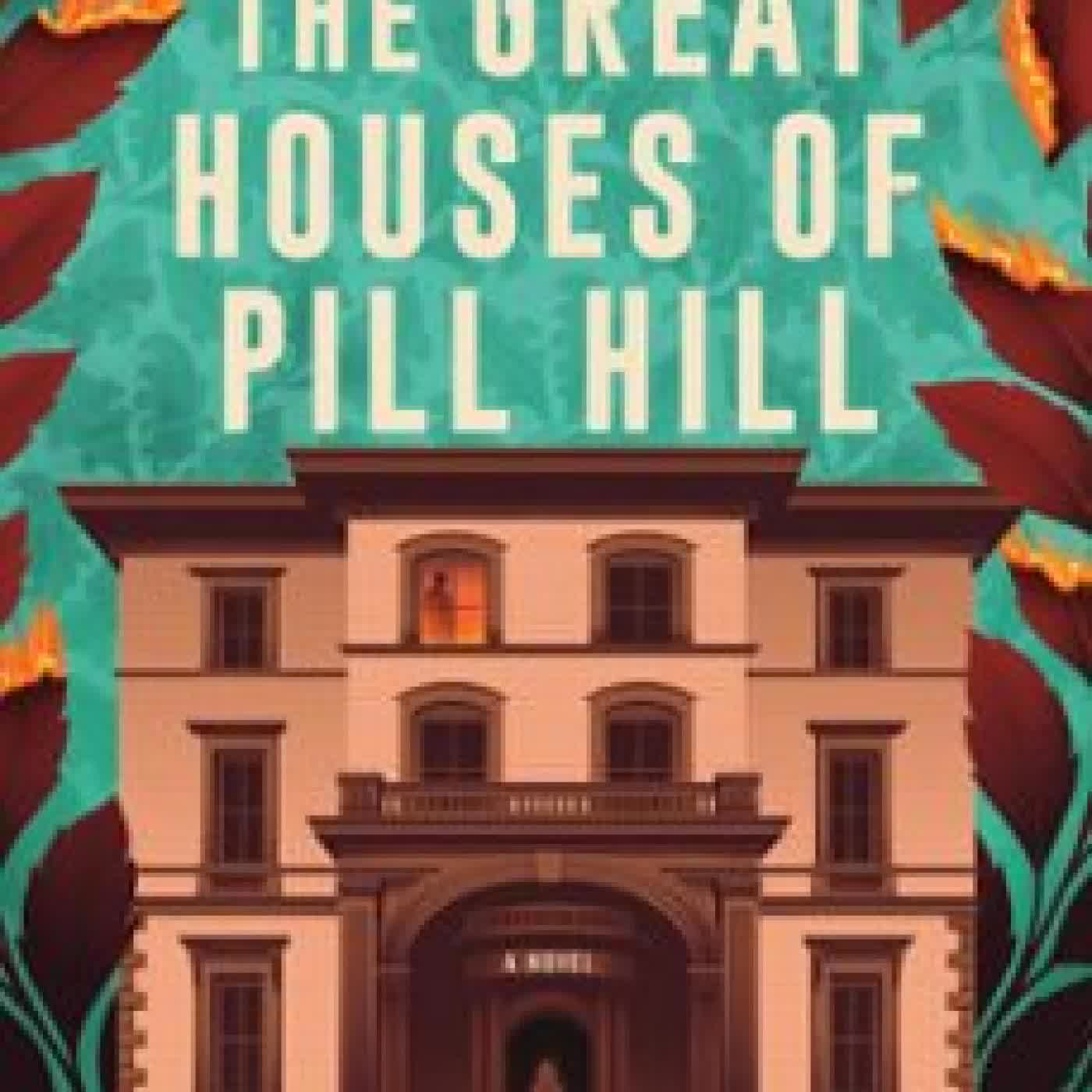 THE GREAT HOUSES OF PILL HILL DIANE JOSEFOWICZ