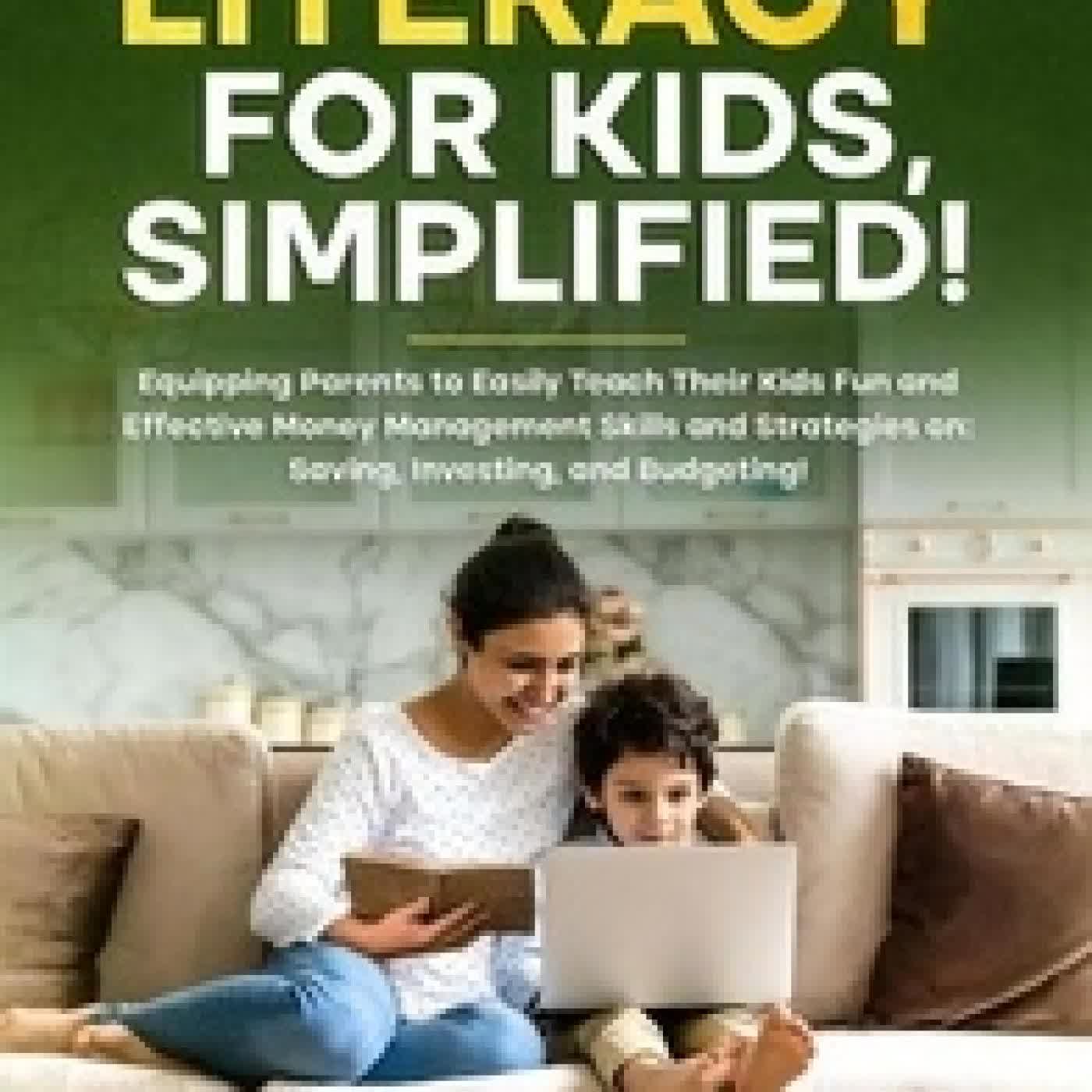 Lire en ligne : Financial Literacy For Kids, Simplified!