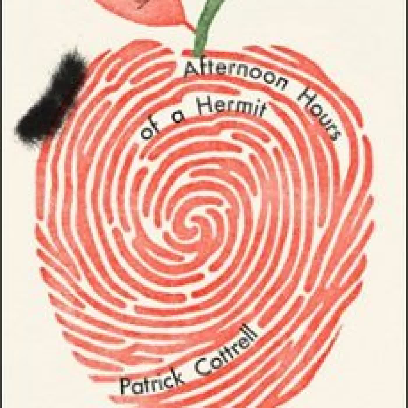 AFTERNOON HOURS OF A HERMIT PATRICK COTTRELL