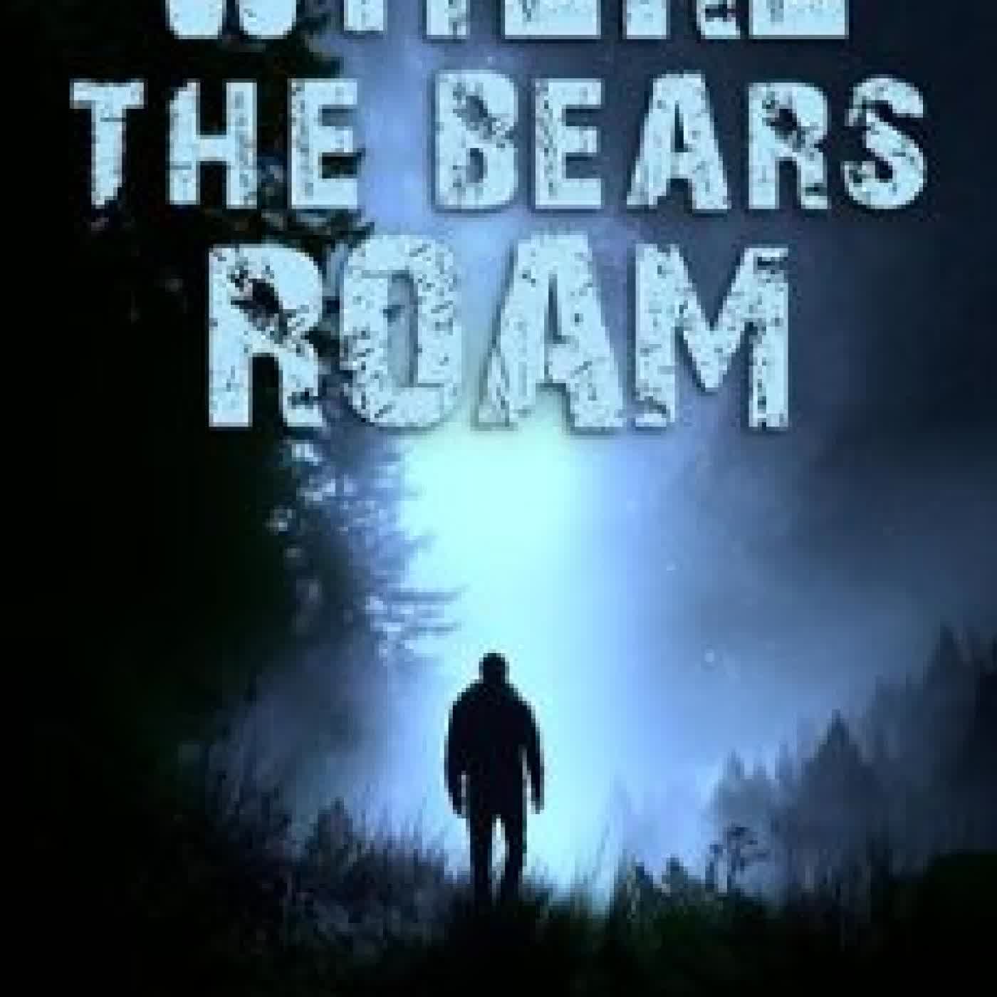 WHERE THE BEARS ROAM DILYAN BACHVAROV