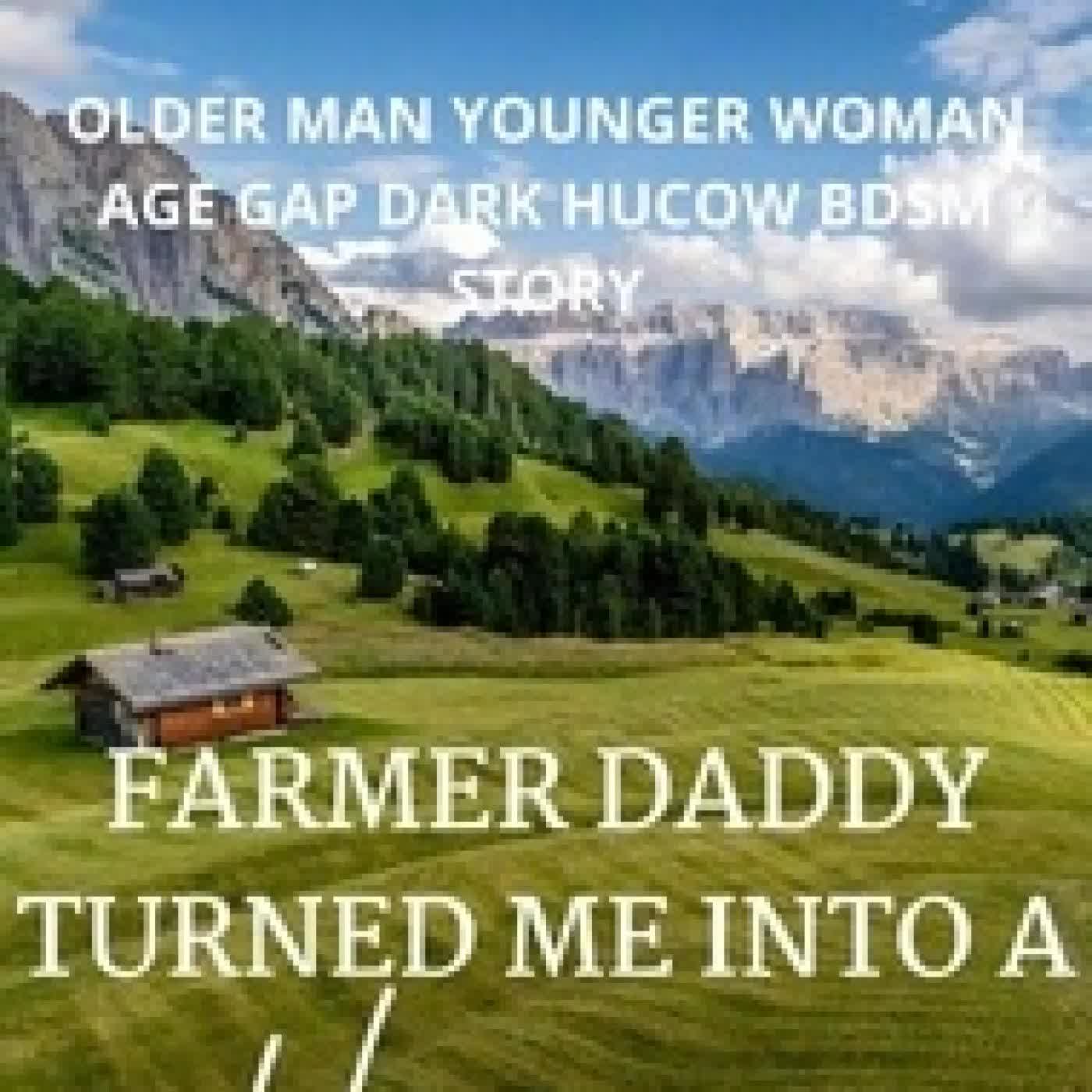 Lire en ligne : Farmer Daddy Turned Me Into A Hucow - Older Man Younger Woman Age Gap Dark Hucow BDSM Story