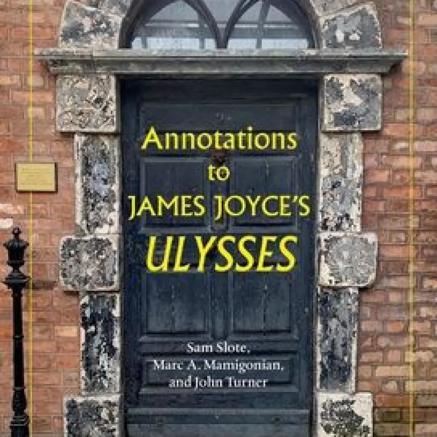 Annotations to James Joyce's Ulysses by Sam Slote, Marc A. Mamigonian, John Turner on Iphone New Format