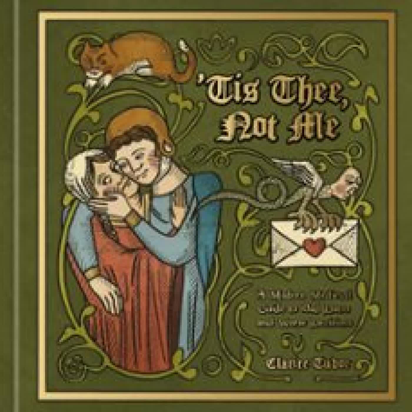 'TIS THEE, NOT ME CLARICE TUDOR