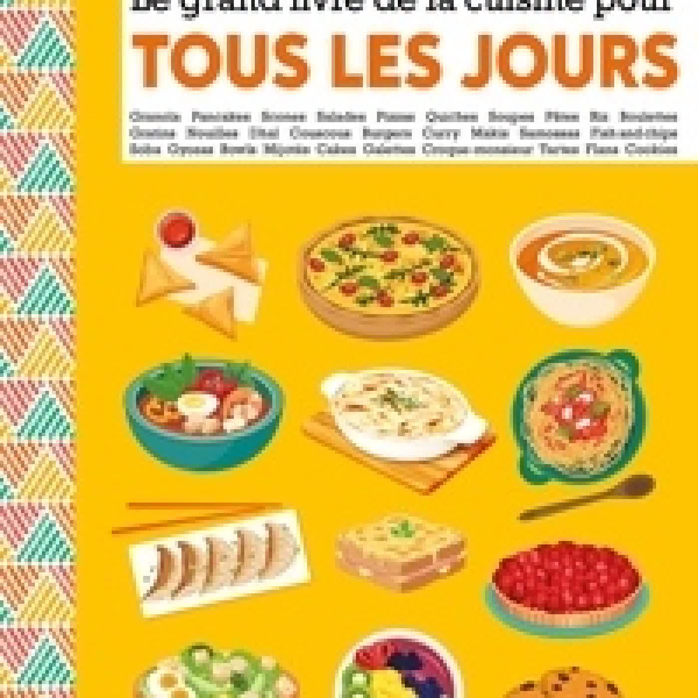 Lire en ligne : Le grand livre de la cuisine pour tous les jours