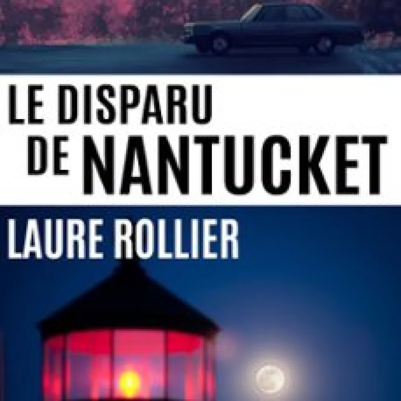 LE DISPARU DE NANTUCKET: UN THRILLER DE LAURE ROLLIER LAURE ROLLIER