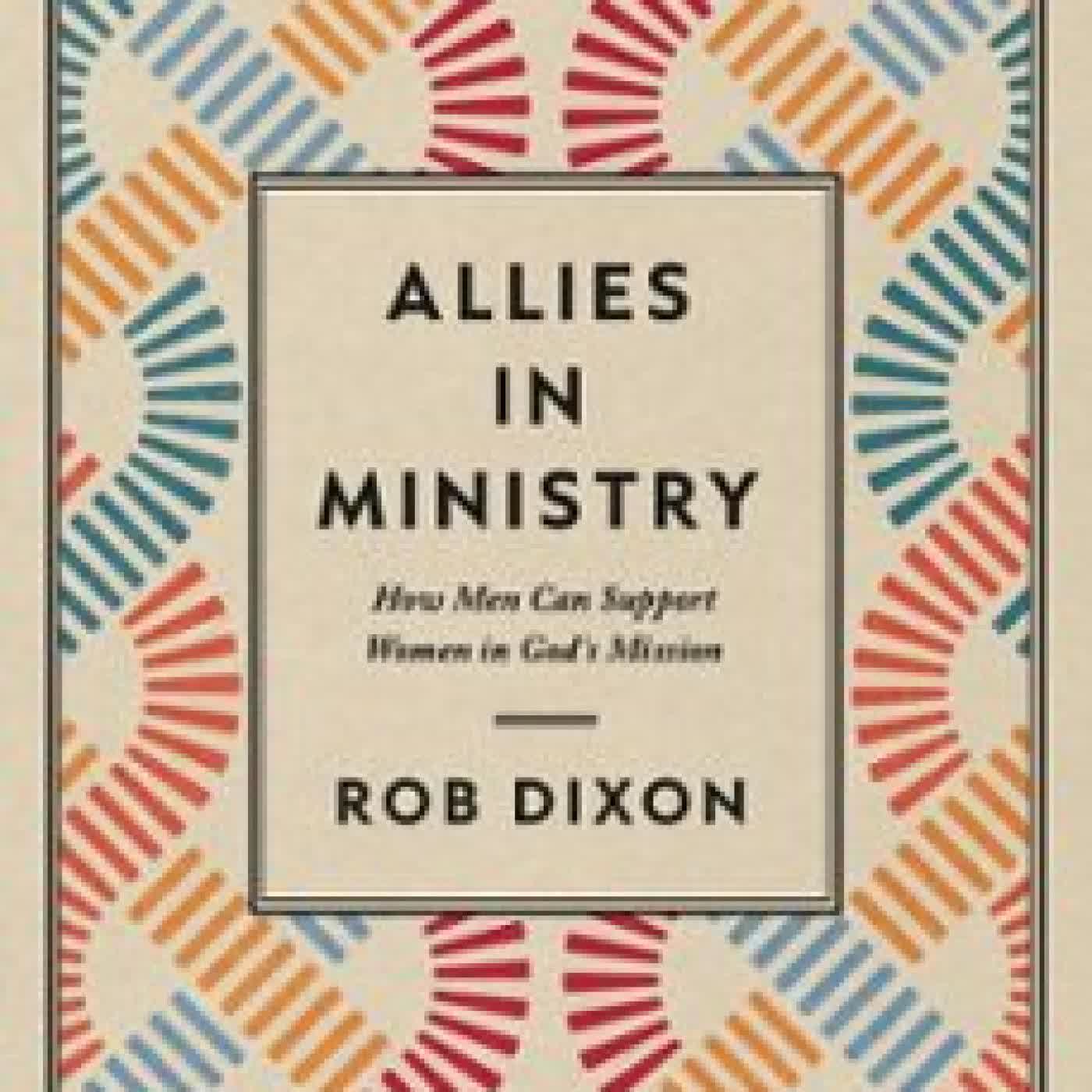 ALLIES IN MINISTRY ROB DIXON