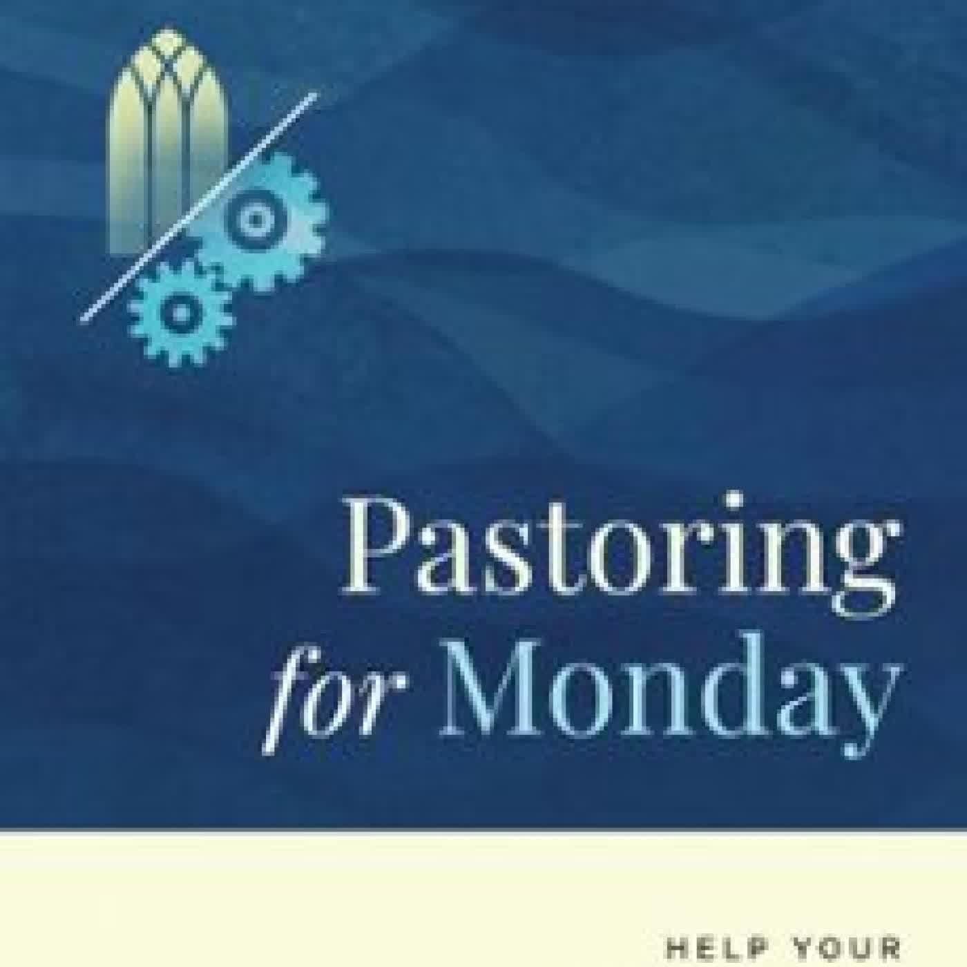 PASTORING FOR MONDAY MATT RUSTEN