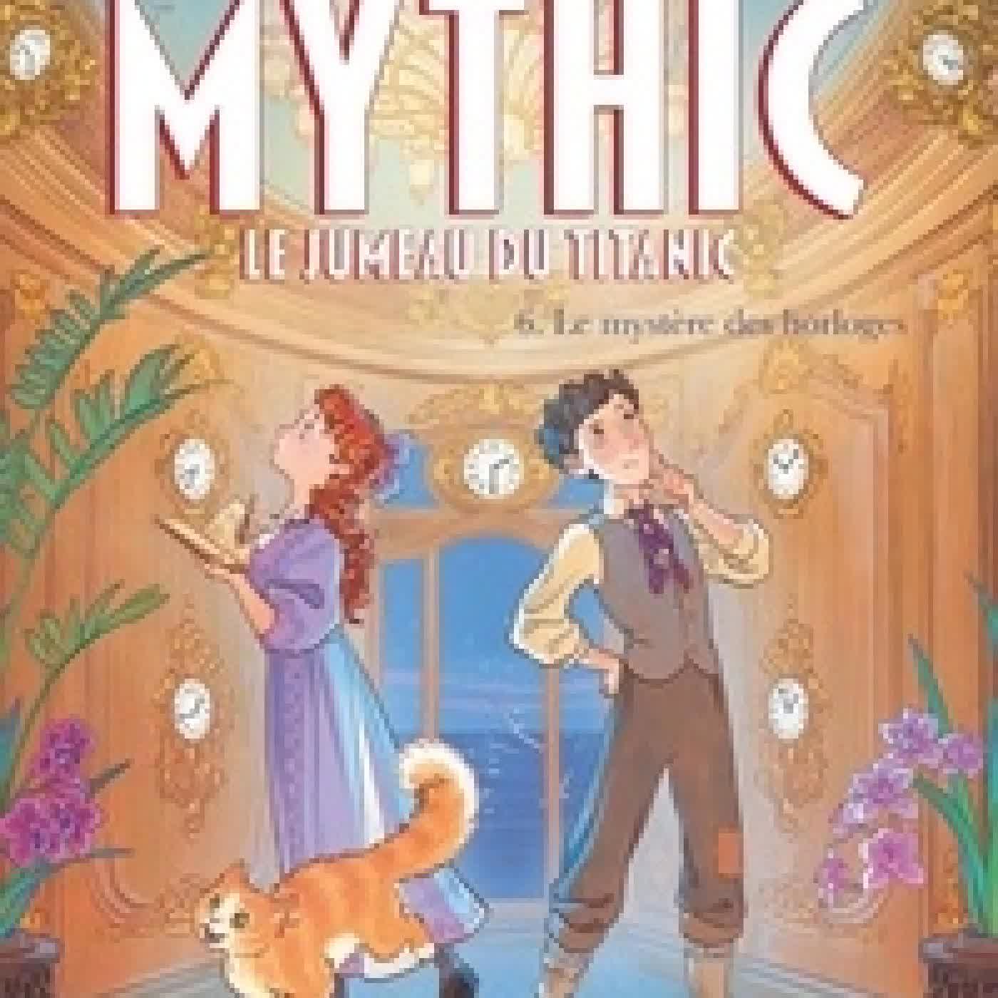 {téléchargement} A bord du Mythic, le jumeau du Titanic Tome 6Le mystère des horloges