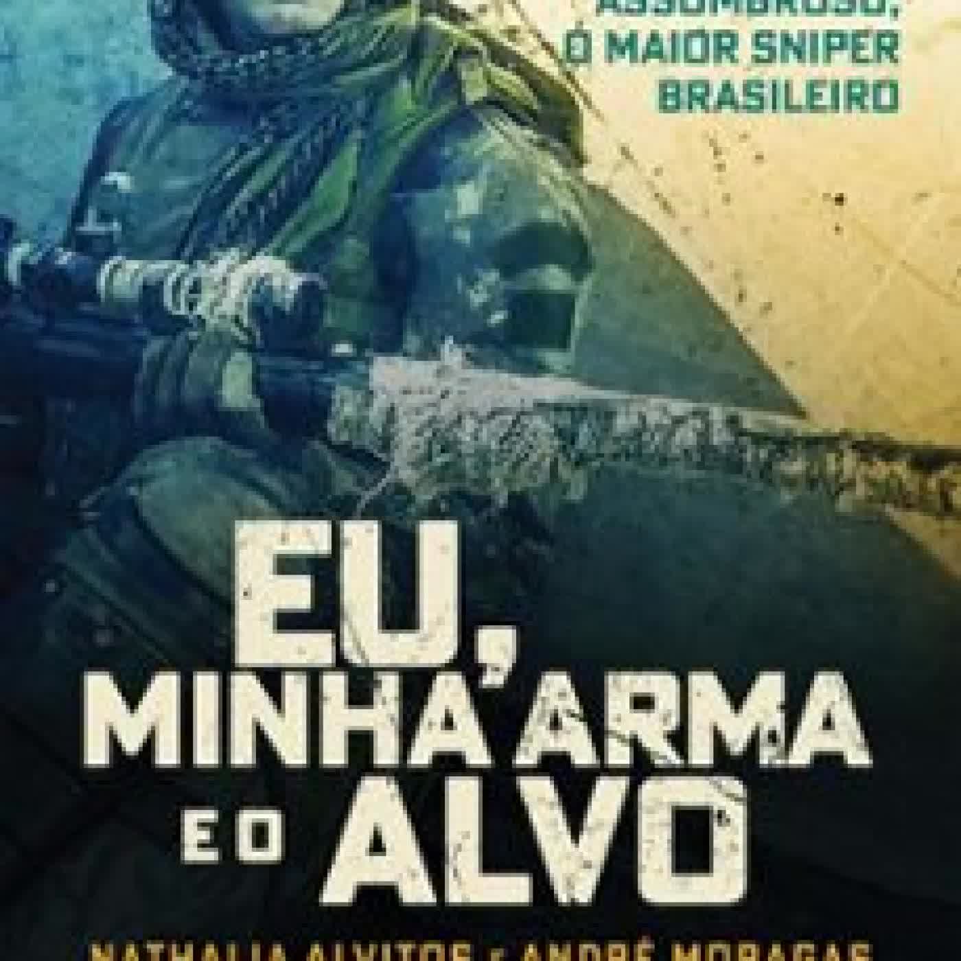 EU, MINHA ARMA E O ALVO NATHALIA ALVITOS, ANDRÉ MORAGAS