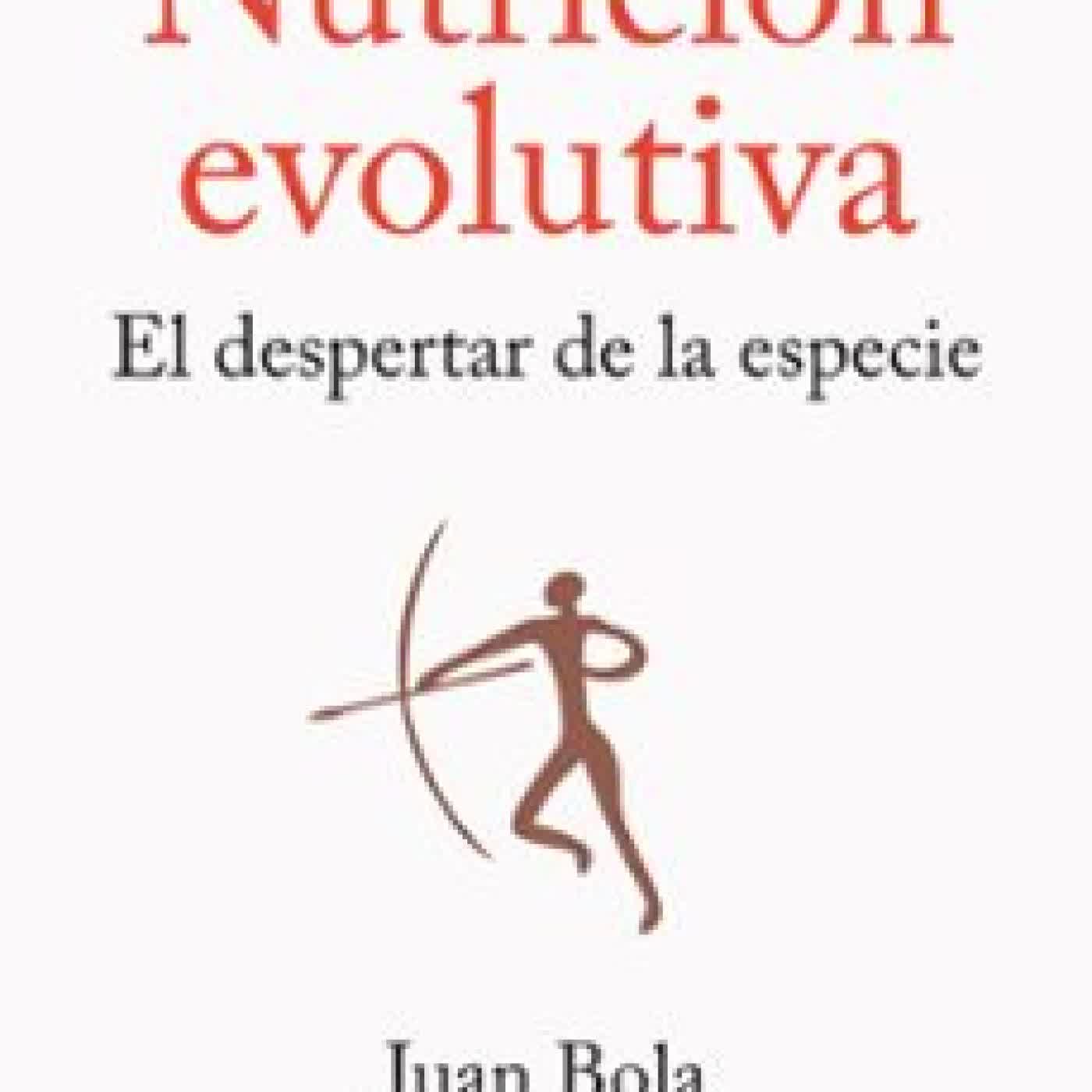 NUTRICIÓN EVOLUTIVA Juan Bola