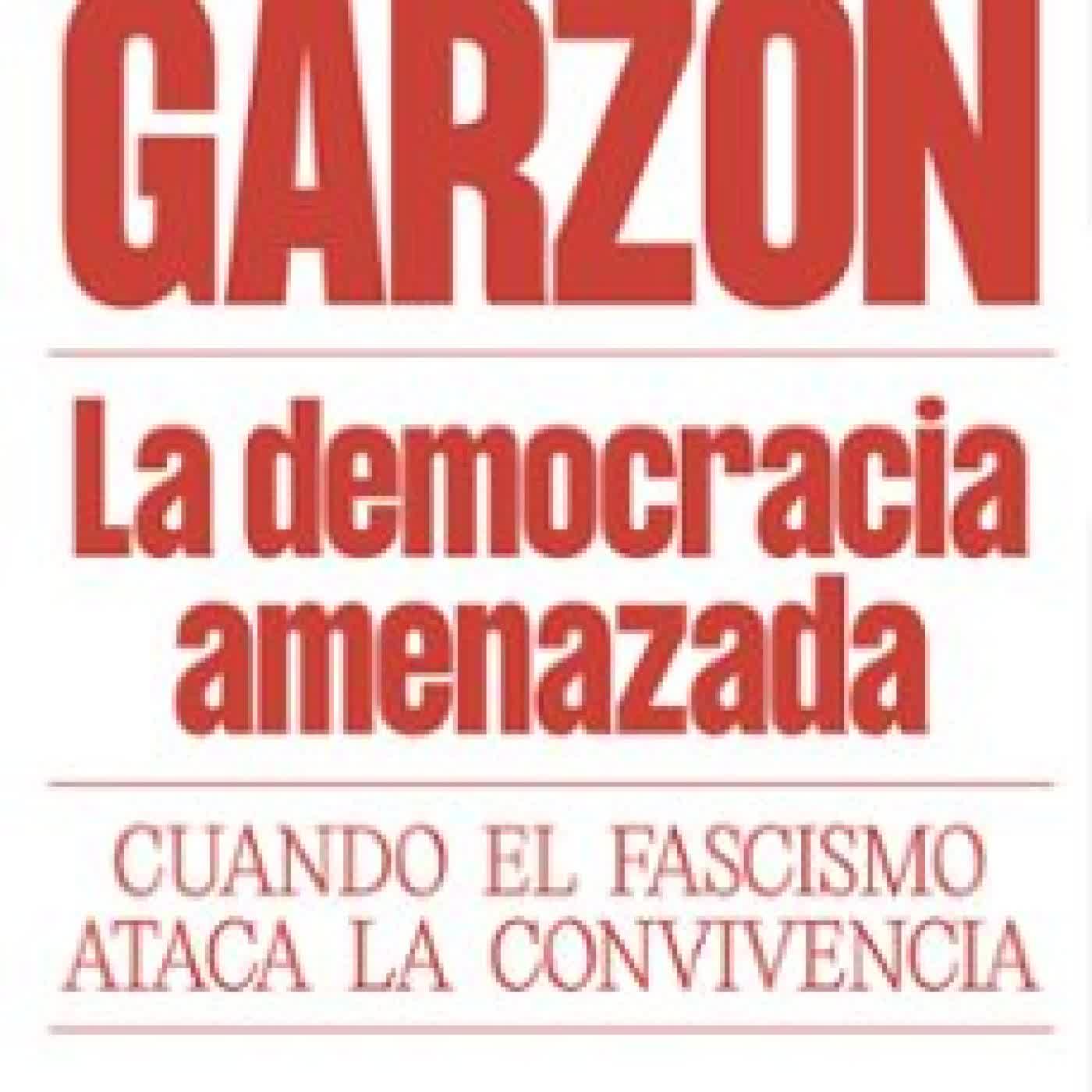 LA DEMOCRACIA AMENAZADA Baltasar Garzón