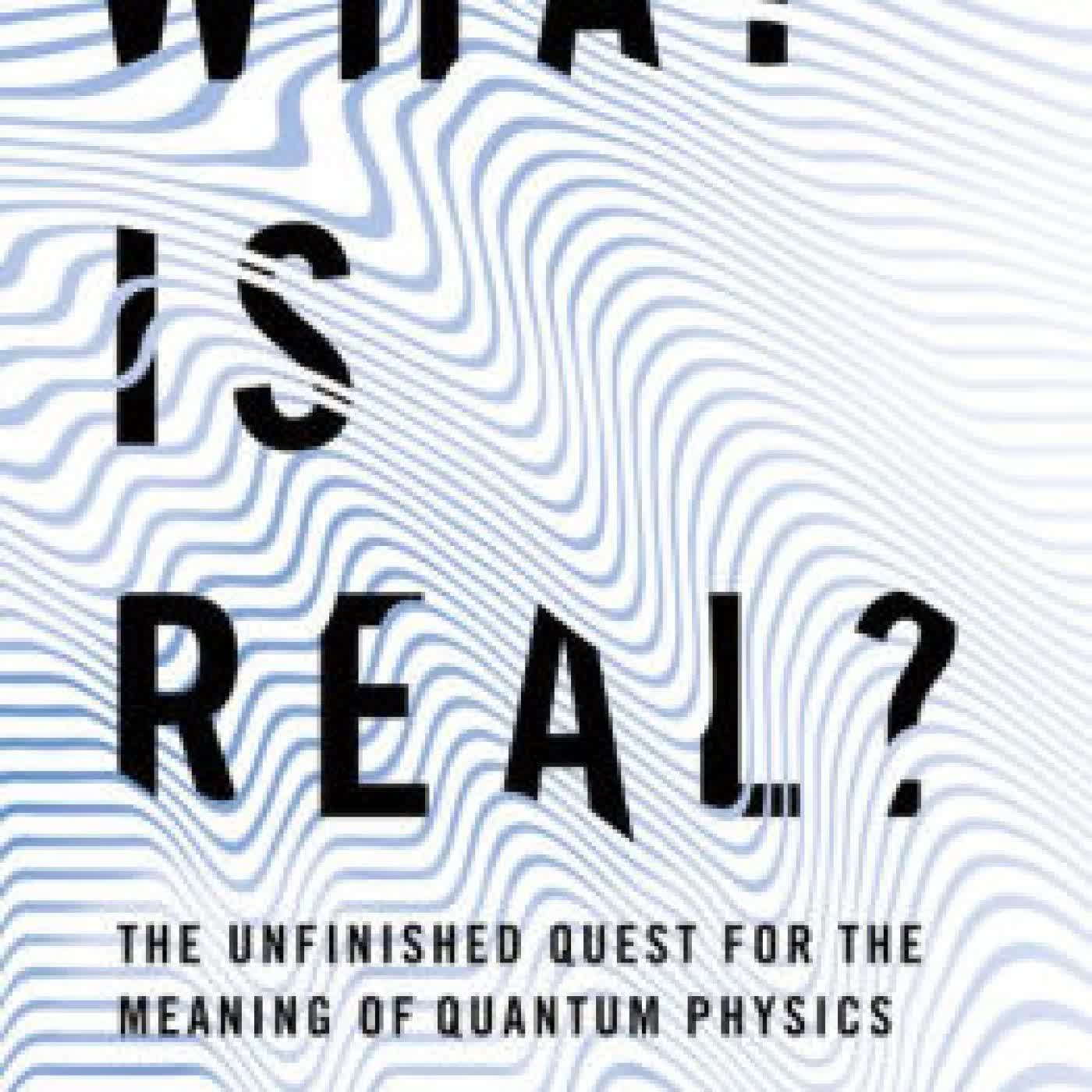 What Is Real?: The Unfinished Quest for the Meaning of Quantum Physics by Adam Becker on Iphone New Format